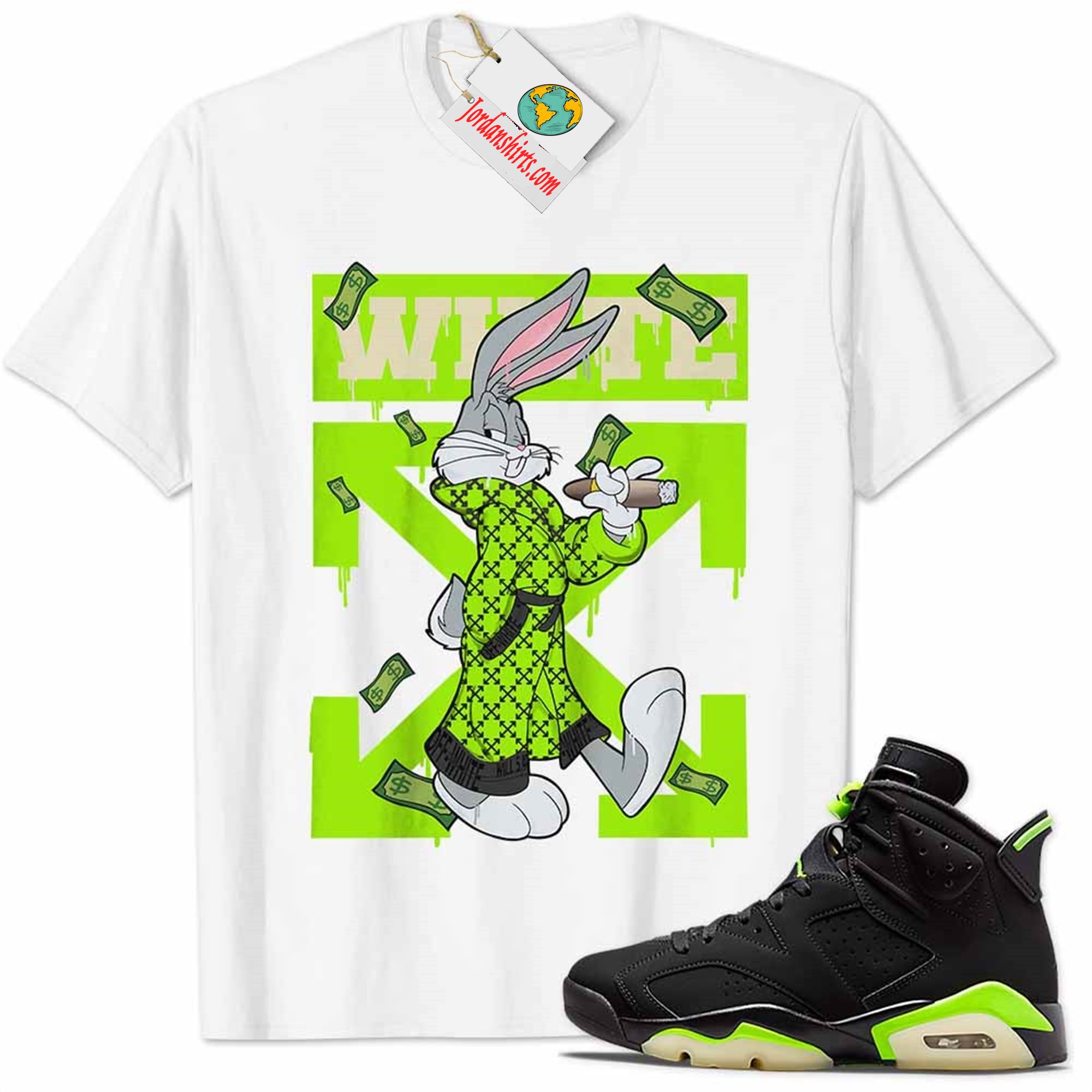Jordan 6 Shirt, Jordan 6 Electric Green Shirt Bug Bunny Smokes Weed Money Falling White Plus Size Up To 5xl