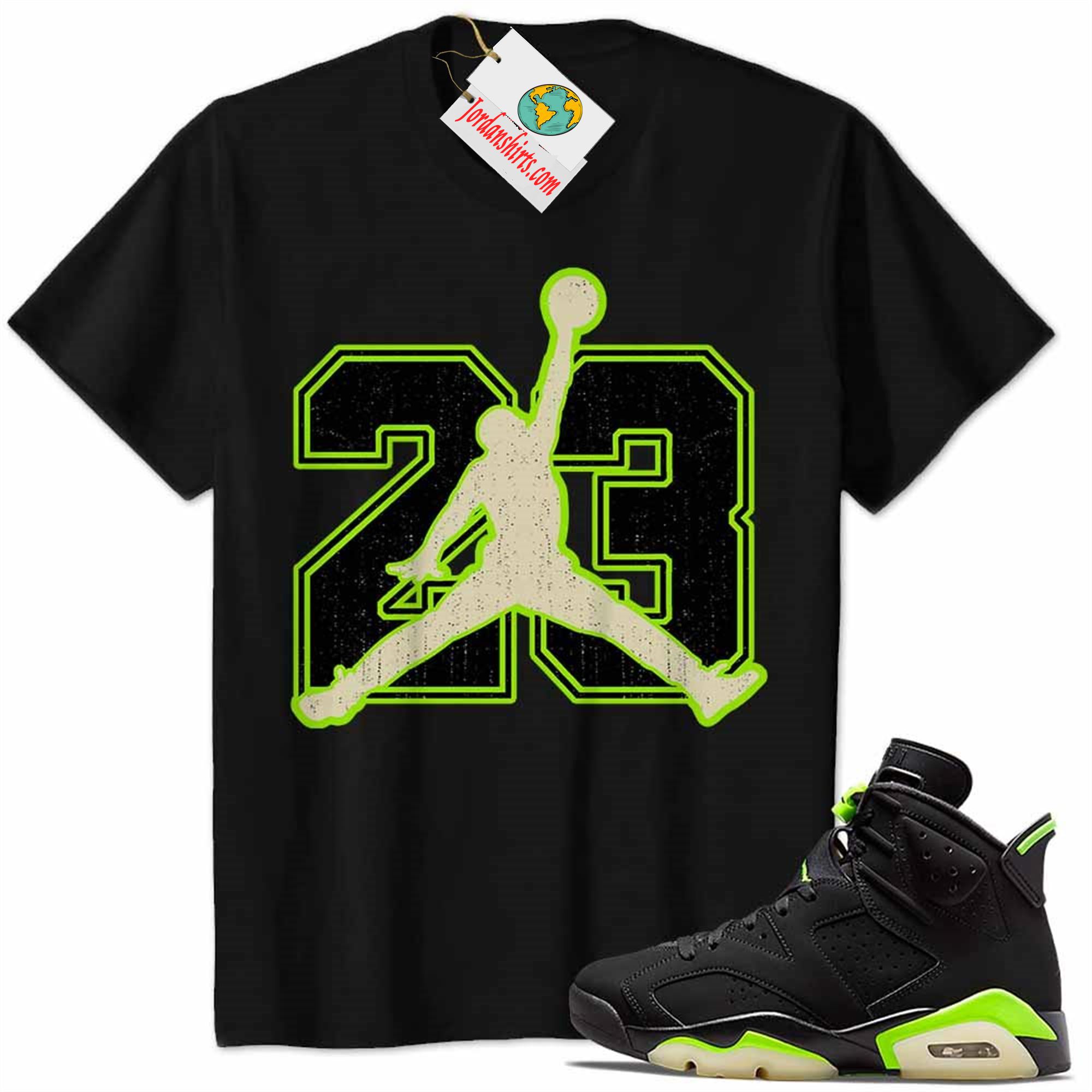 Jordan 6 Shirt, Jordan 6 Electric Green Shirt Jumpman No23 Black Plus Size Up To 5xl