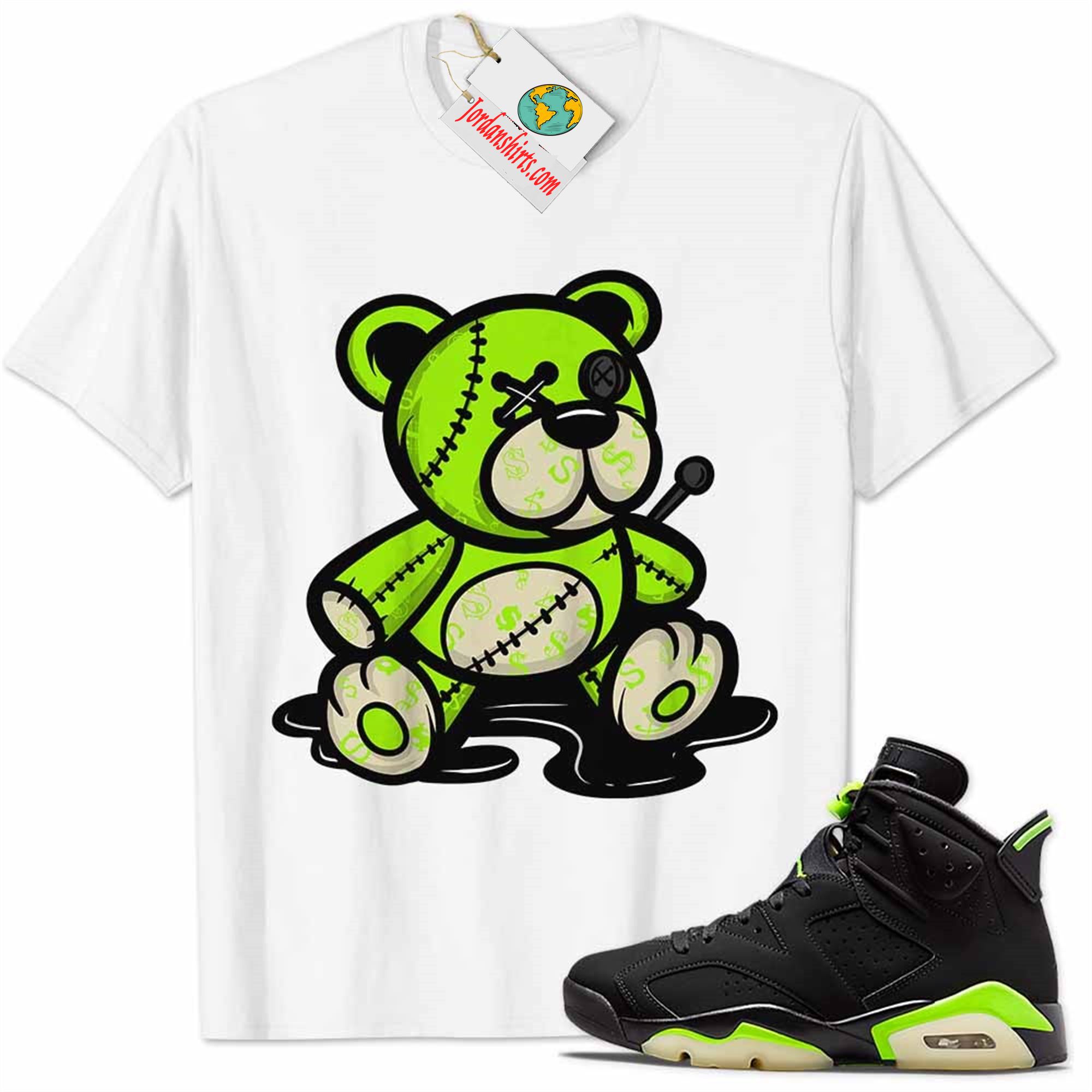 Jordan 6 Shirt, Jordan 6 Electric Green Shirt Teddy Bear All Money In White Plus Size Up To 5xl