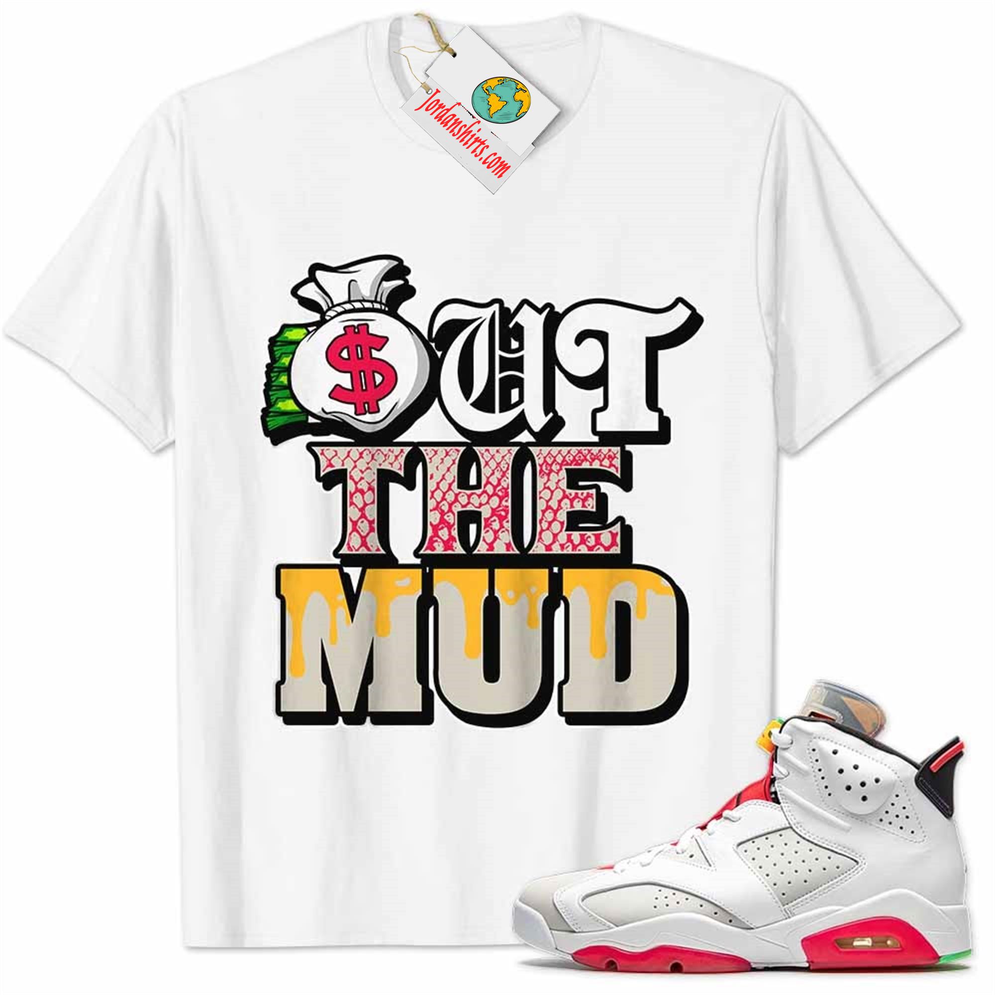 Jordan 6 Shirt, Jordan 6 Hare Shirt Out The Mud Money Bag White Full Size Up To 5xl