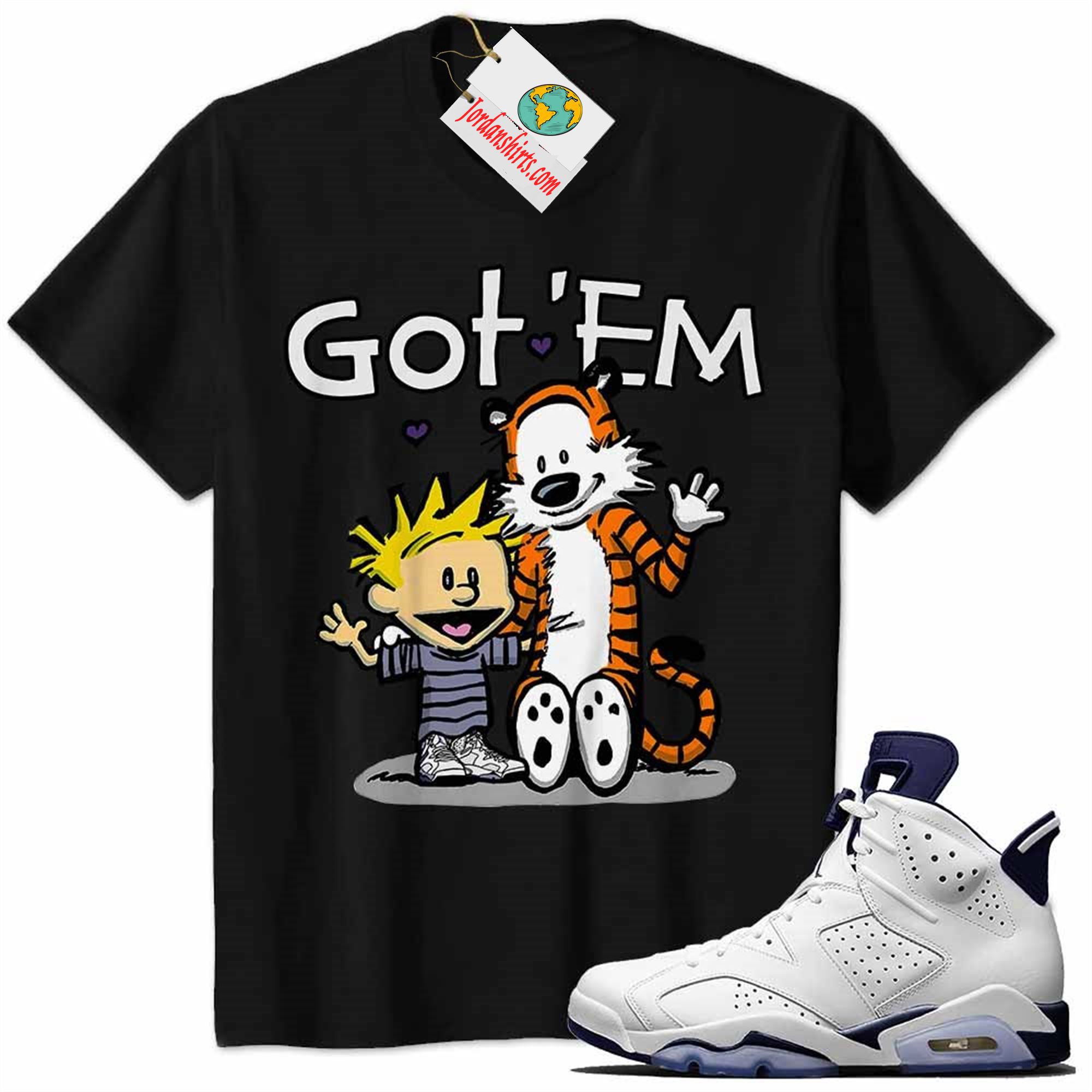 Jordan 6 Shirt, Jordan 6 Midnight Navy Shirt Calvin And Hobbes Got Em Black Size Up To 5xl