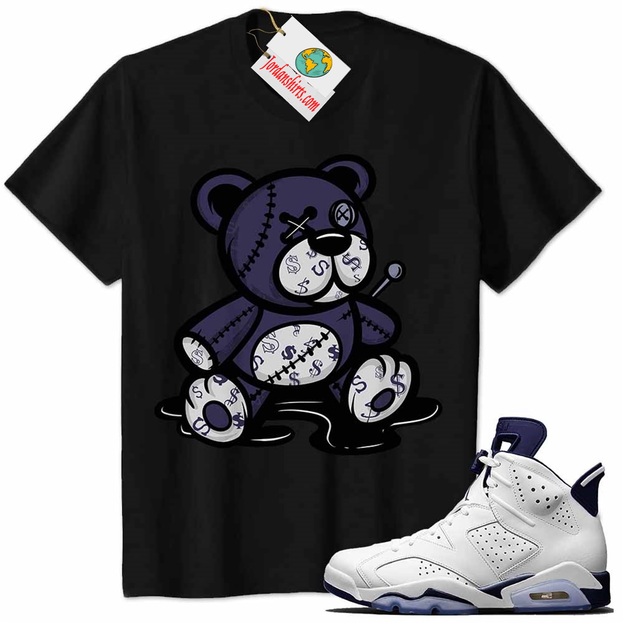 Jordan 6 Shirt, Jordan 6 Midnight Navy Shirt Teddy Bear All Money In Black Full Size Up To 5xl