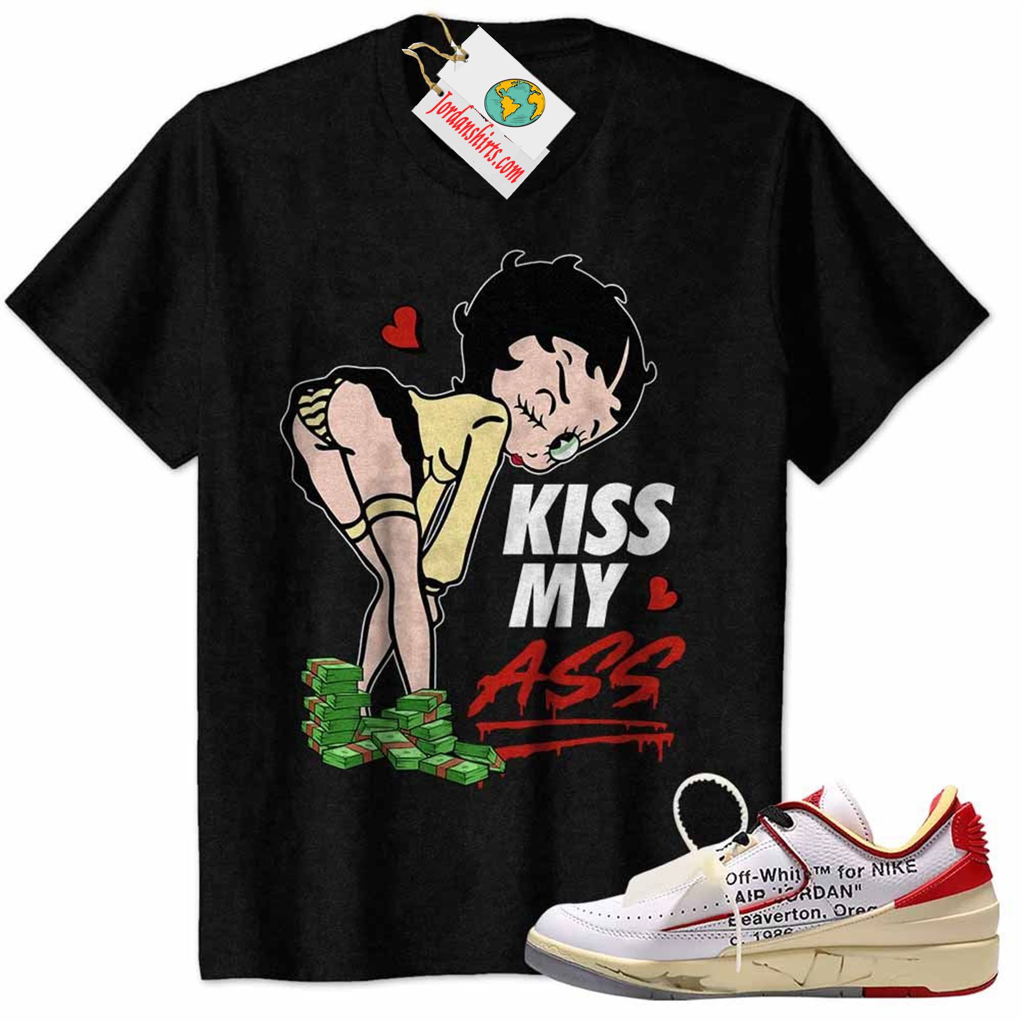 Jordan 2 Shirt, Kiss My Ass Betty Boop Black Air Jordan 2 Low White Red Off-white 2s Full Size Up To 5xl
