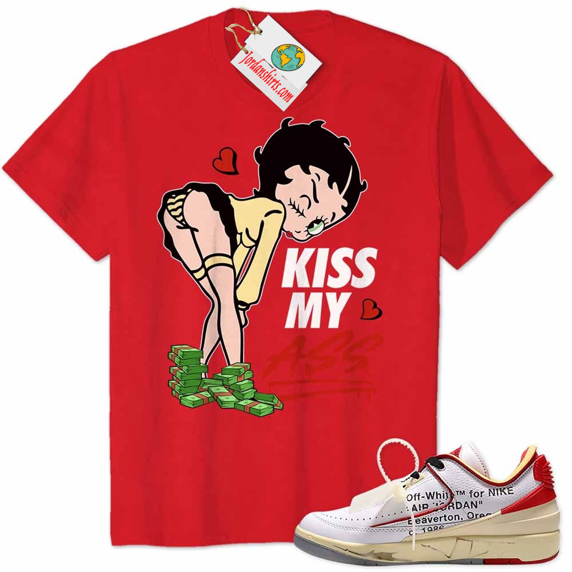 Jordan 2 Shirt, Kiss My Ass Betty Boop Red Air Jordan 2 Low White Red Off-white 2s Plus Size Up To 5xl