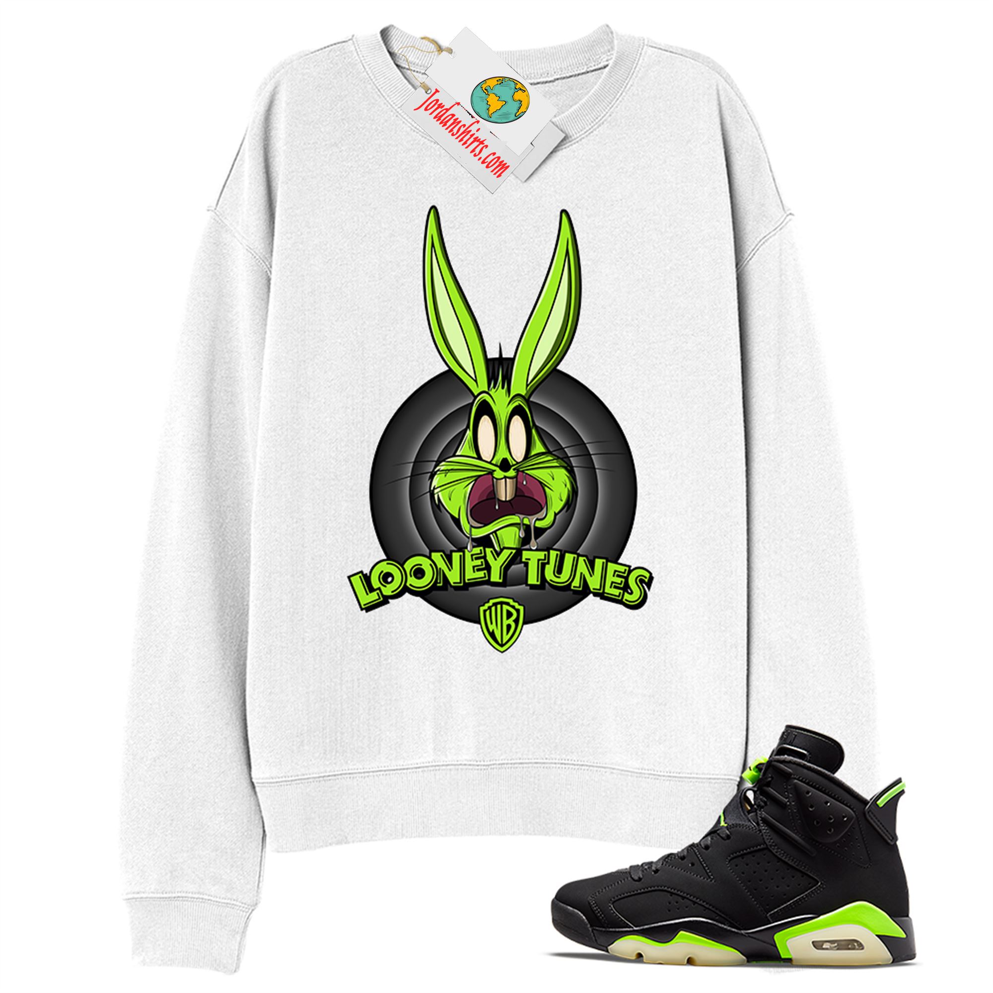Jordan 6 Sweatshirt, Looney Tunes Bugs Bunny White Sweatshirt Air Jordan 6 Electric Green 6s Size Up To 5xl