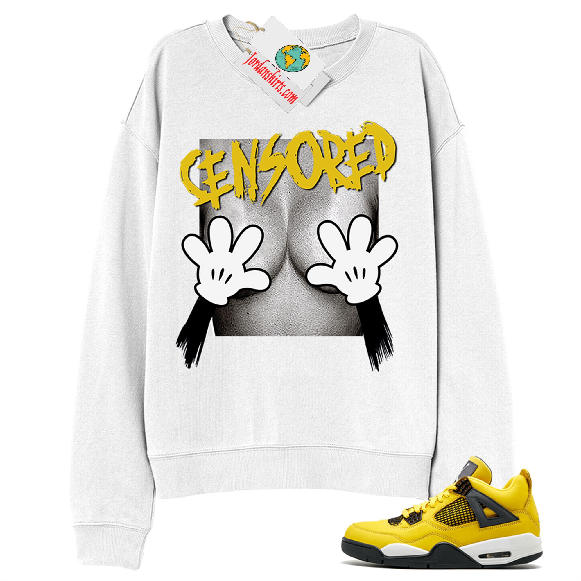 Jordan 4 Sweatshirt, Mickey Boobs Censored White Sweatshirt Air Jordan 4 Tour Yellow Lightning 4s Size Up To 5xl