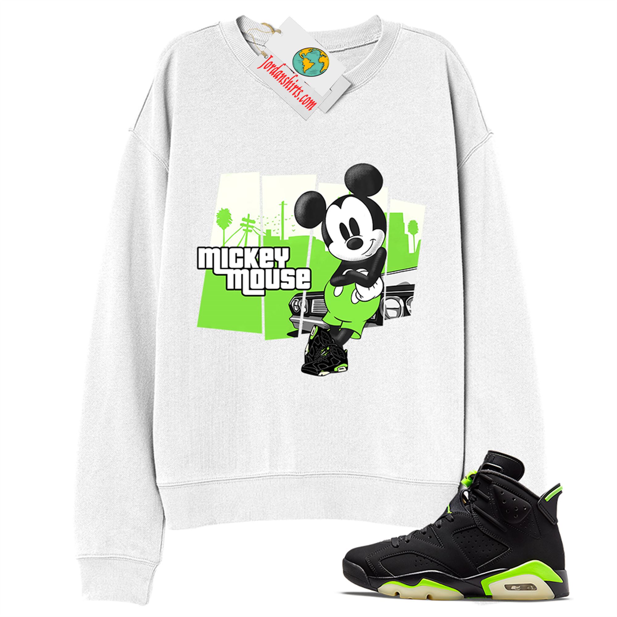 Jordan 6 Sweatshirt, Mickey Gta White Sweatshirt Air Jordan 6 Electric Green 6s Plus Size Up To 5xl