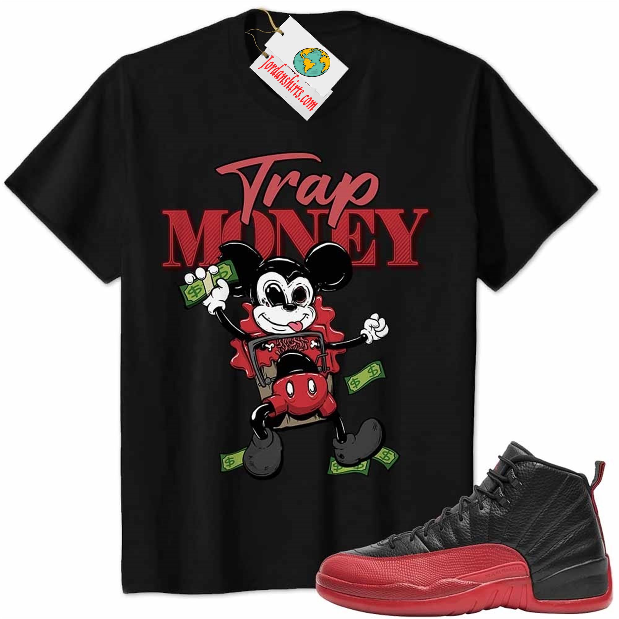 Jordan 12 Shirt, Mickey Horror Trap Money Black Air Jordan 12 Flu Game 12s Size Up To 5xl