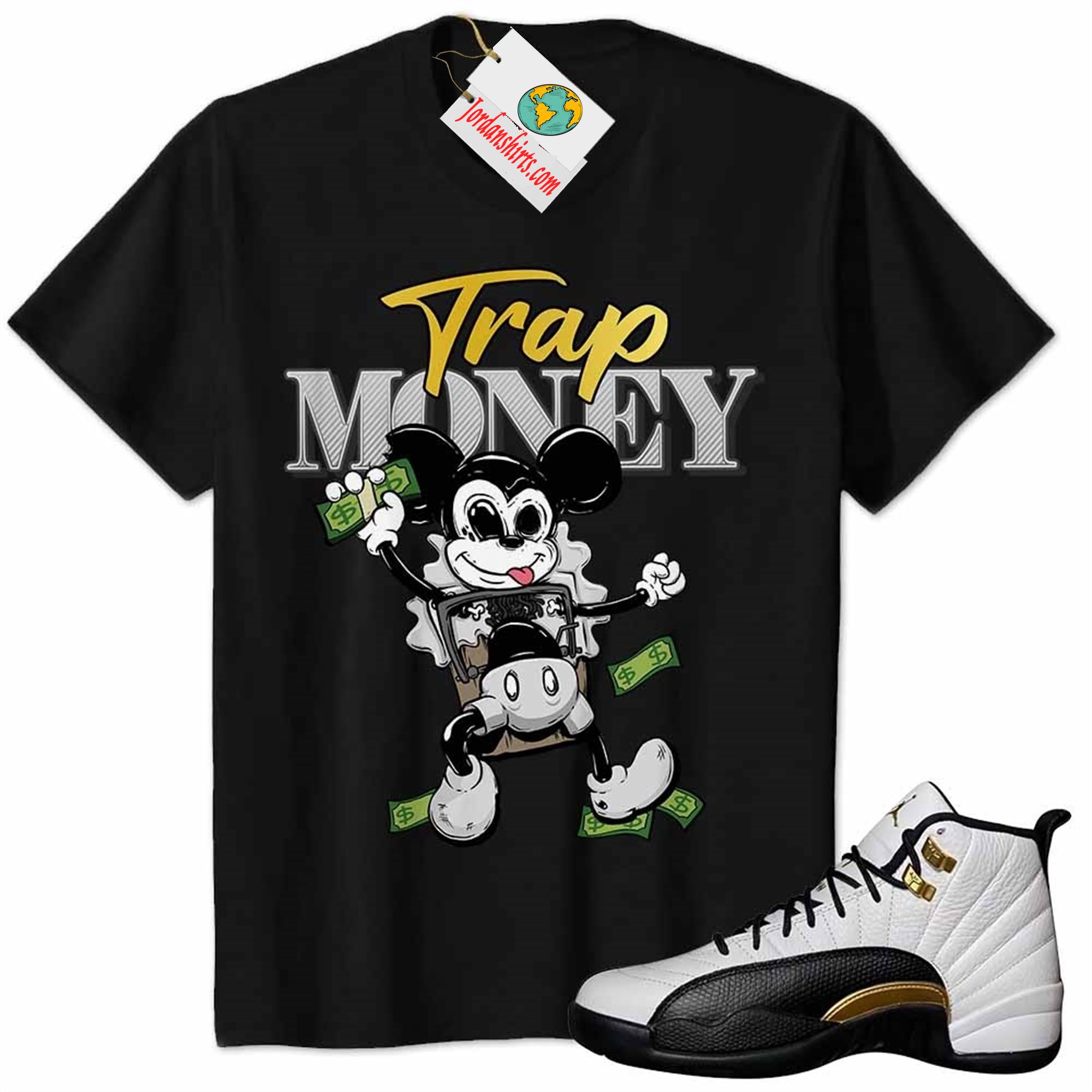 Jordan 12 Shirt, Mickey Horror Trap Money Black Air Jordan 12 Royalty 12s Size Up To 5xl