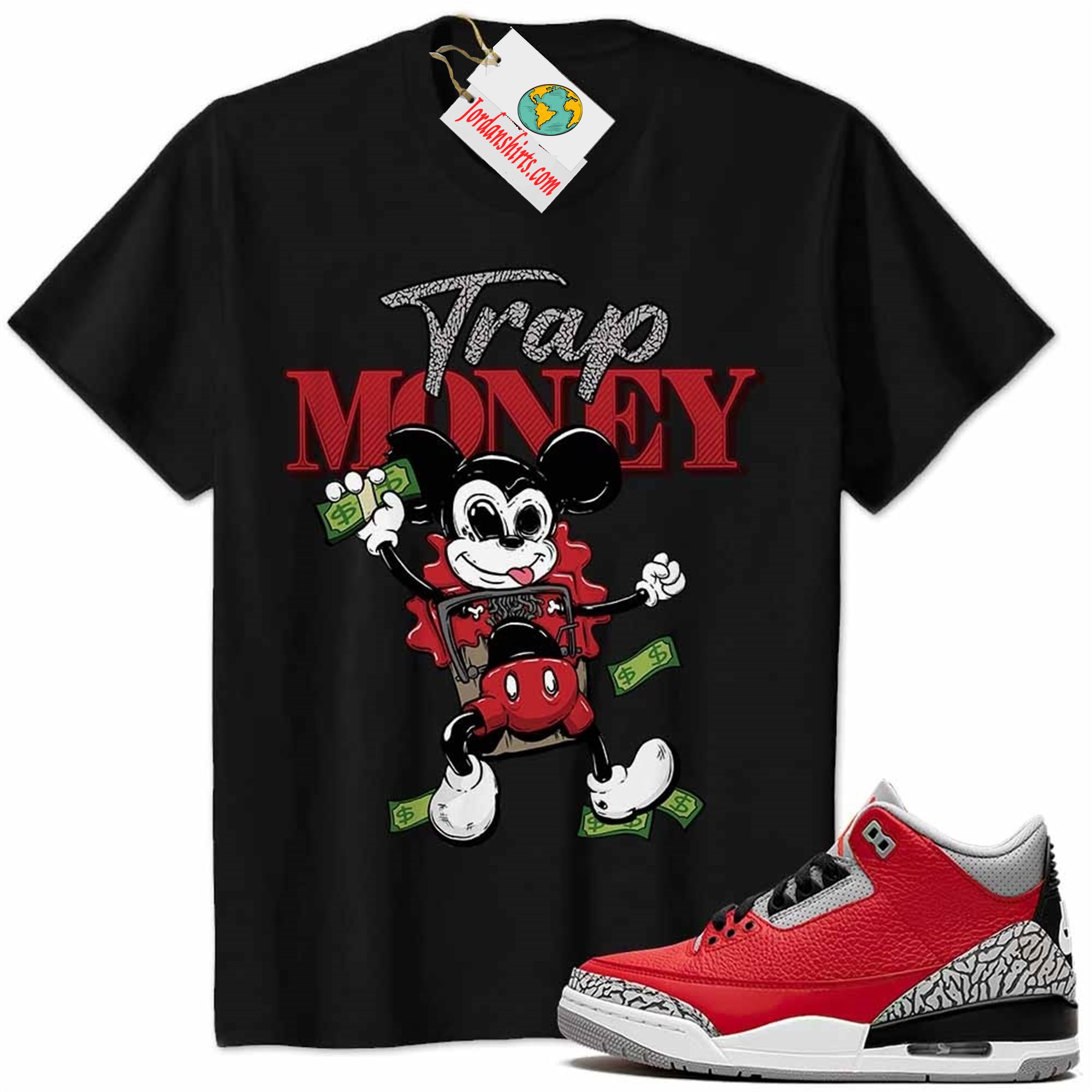 Jordan 3 Shirt, Mickey Horror Trap Money Black Air Jordan 3 Cement 3s Full Size Up To 5xl