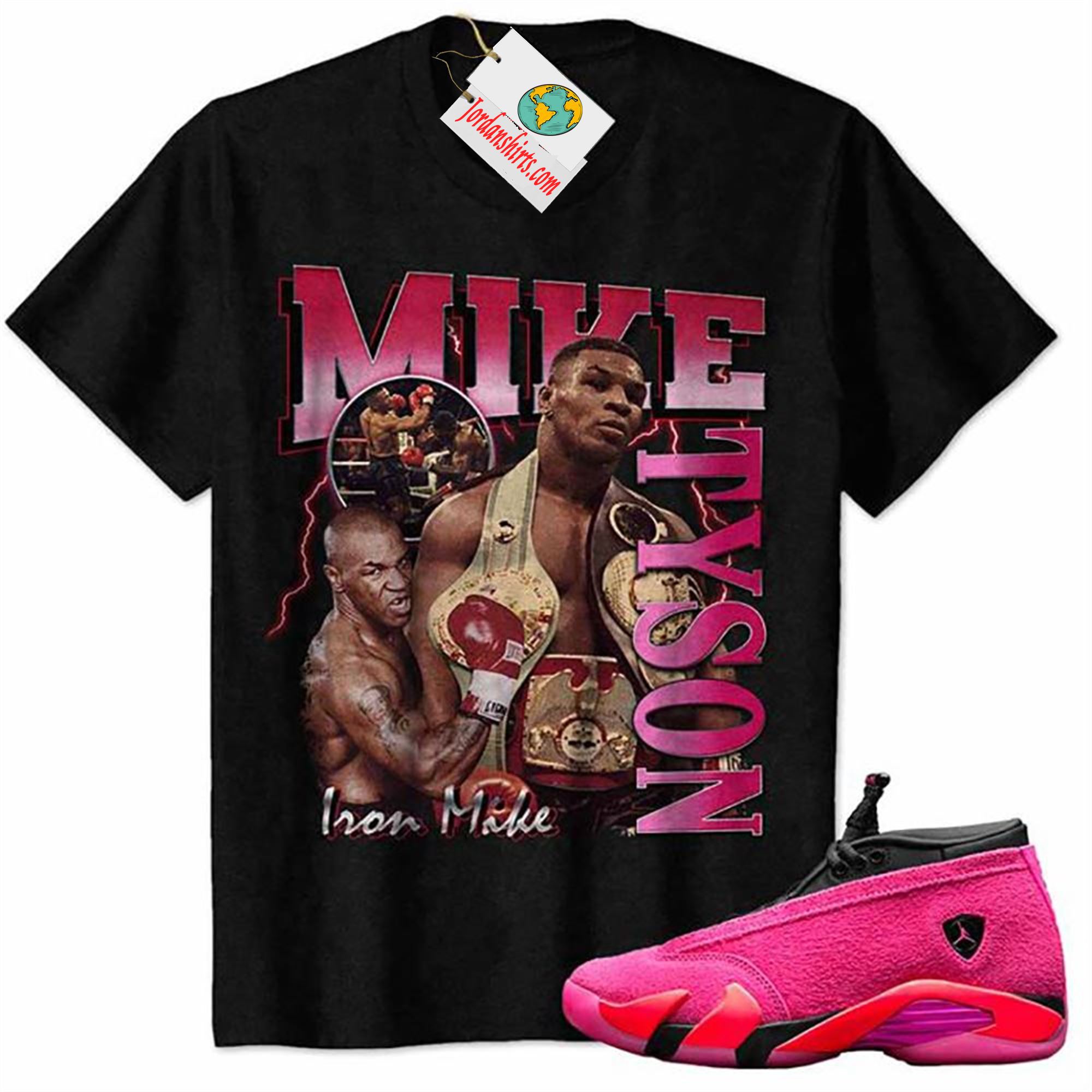 Jordan 14 Shirt, Mike Tyson Iron Man Black Air Jordan 14 Wmns Shocking Pink 14s Full Size Up To 5xl
