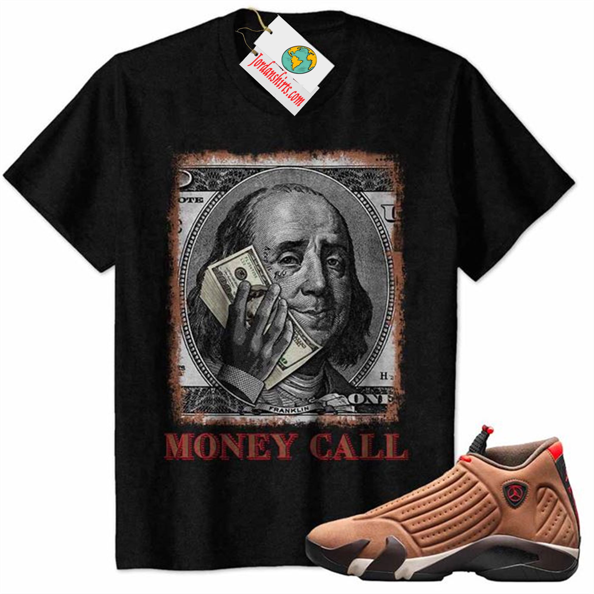 Jordan 14 Shirt, Money Call Calling Benjamin Franklin Black Air Jordan 14 Winterized 14s Full Size Up To 5xl