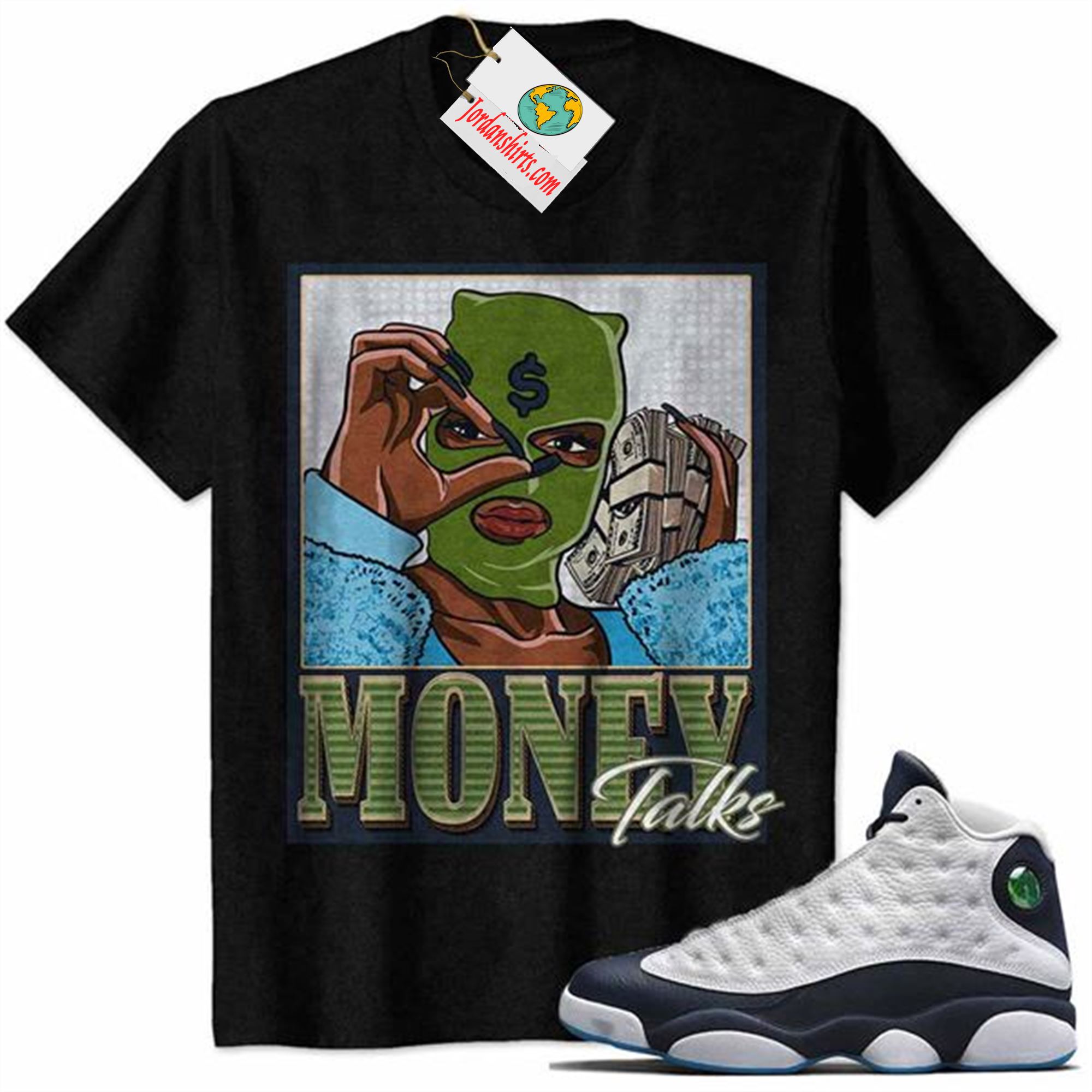 Jordan 13 Shirt, Money Talks Cat Girl Ski Mask Black Air Jordan 13 Obsidian 13s Size Up To 5xl