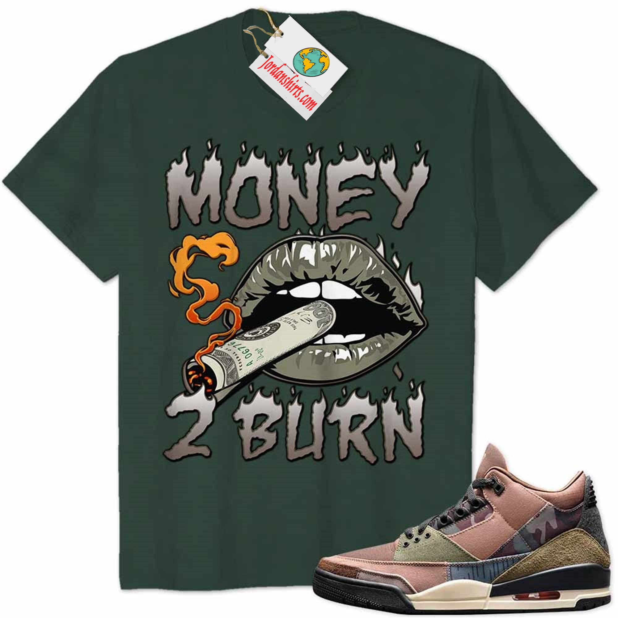 Jordan 3 Shirt, Money To Burn Forest Air Jordan 3 Patchwork 3s Full Size Up To 5xl