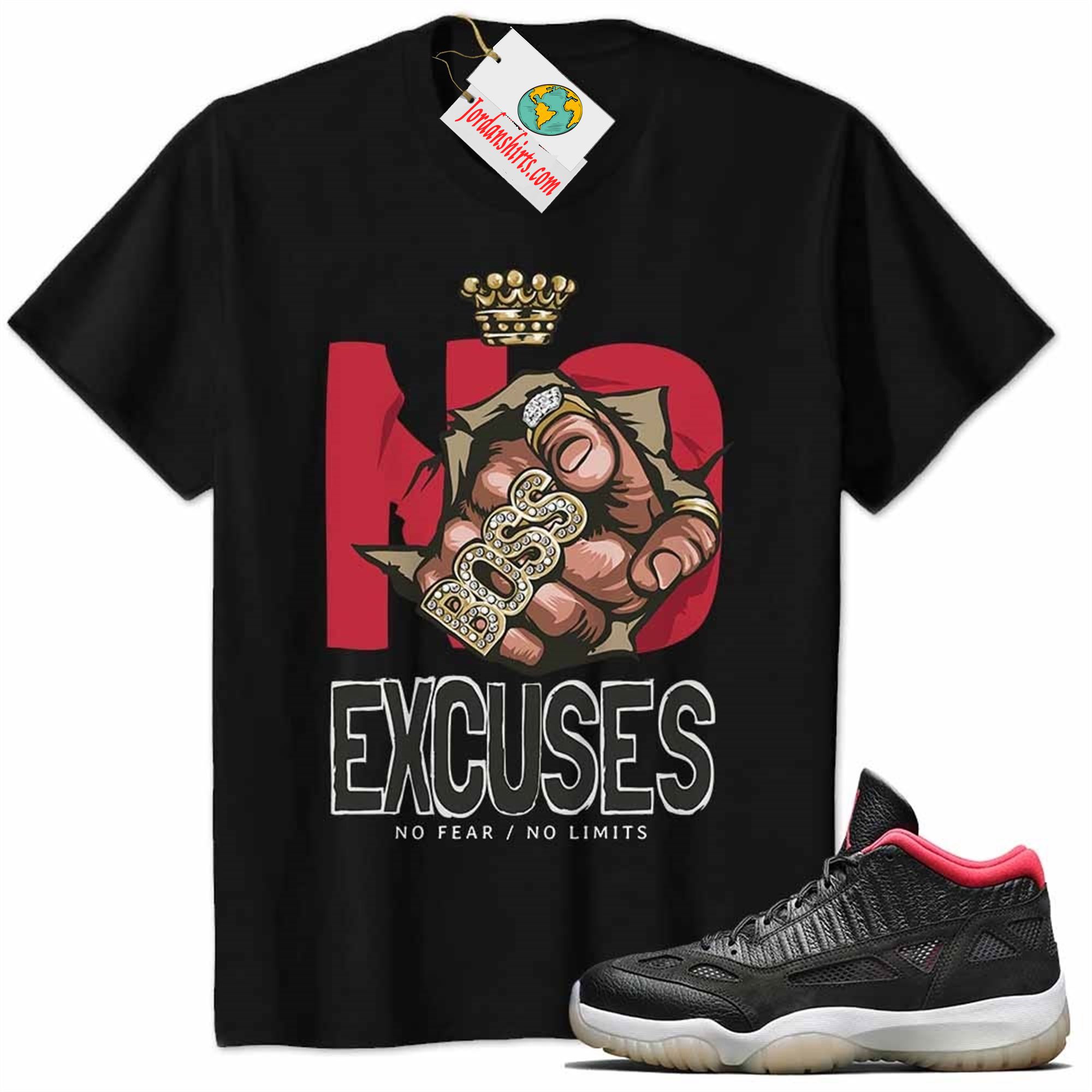 Jordan 11 Shirt, No Excuses No Fear No Limits Boss Hand Black Air Jordan 11 Bred 11s Size Up To 5xl