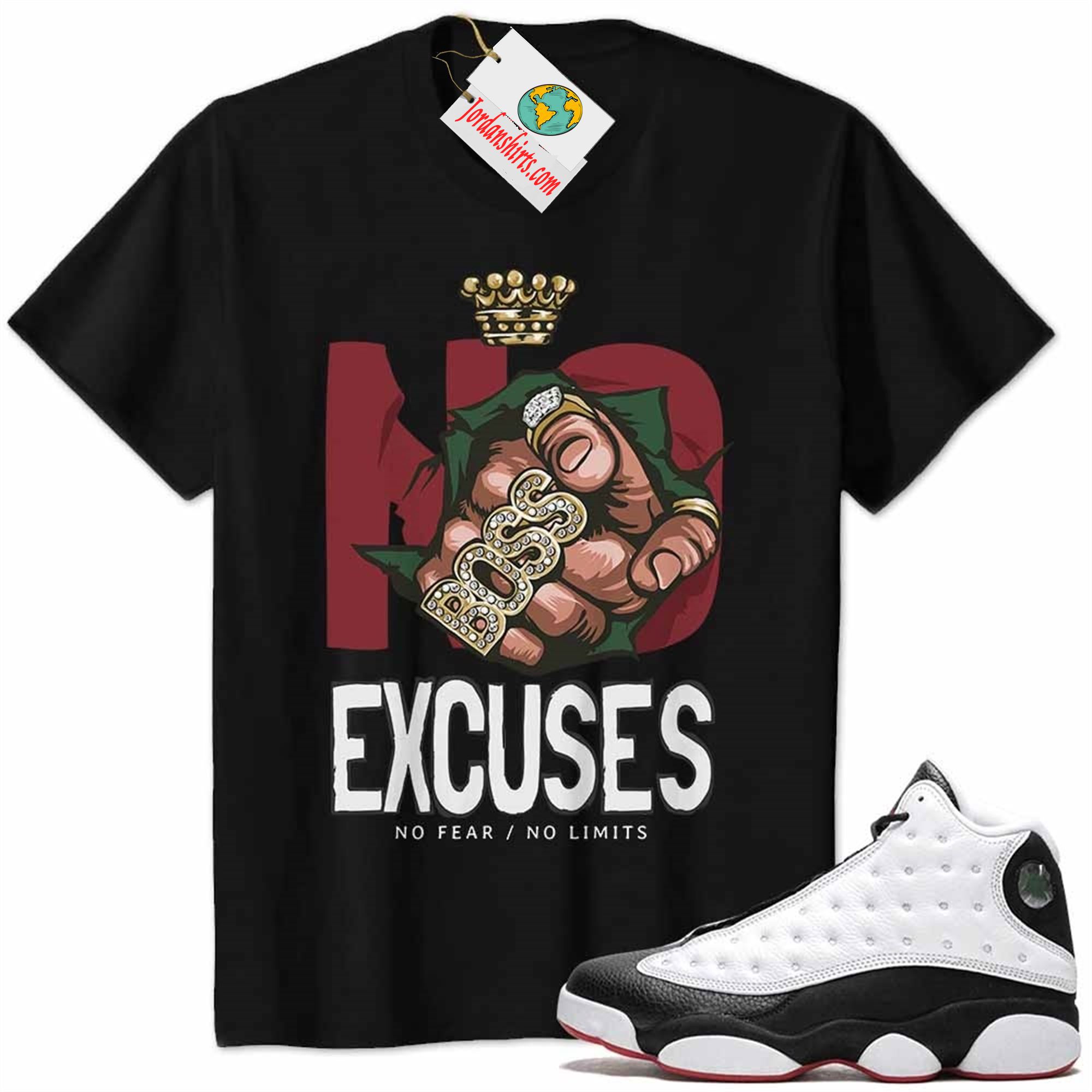 Jordan 13 Shirt, No Excuses No Fear No Limits Boss Hand Black Air Jordan 13 He Got Game 13s Plus Size Up To 5xl