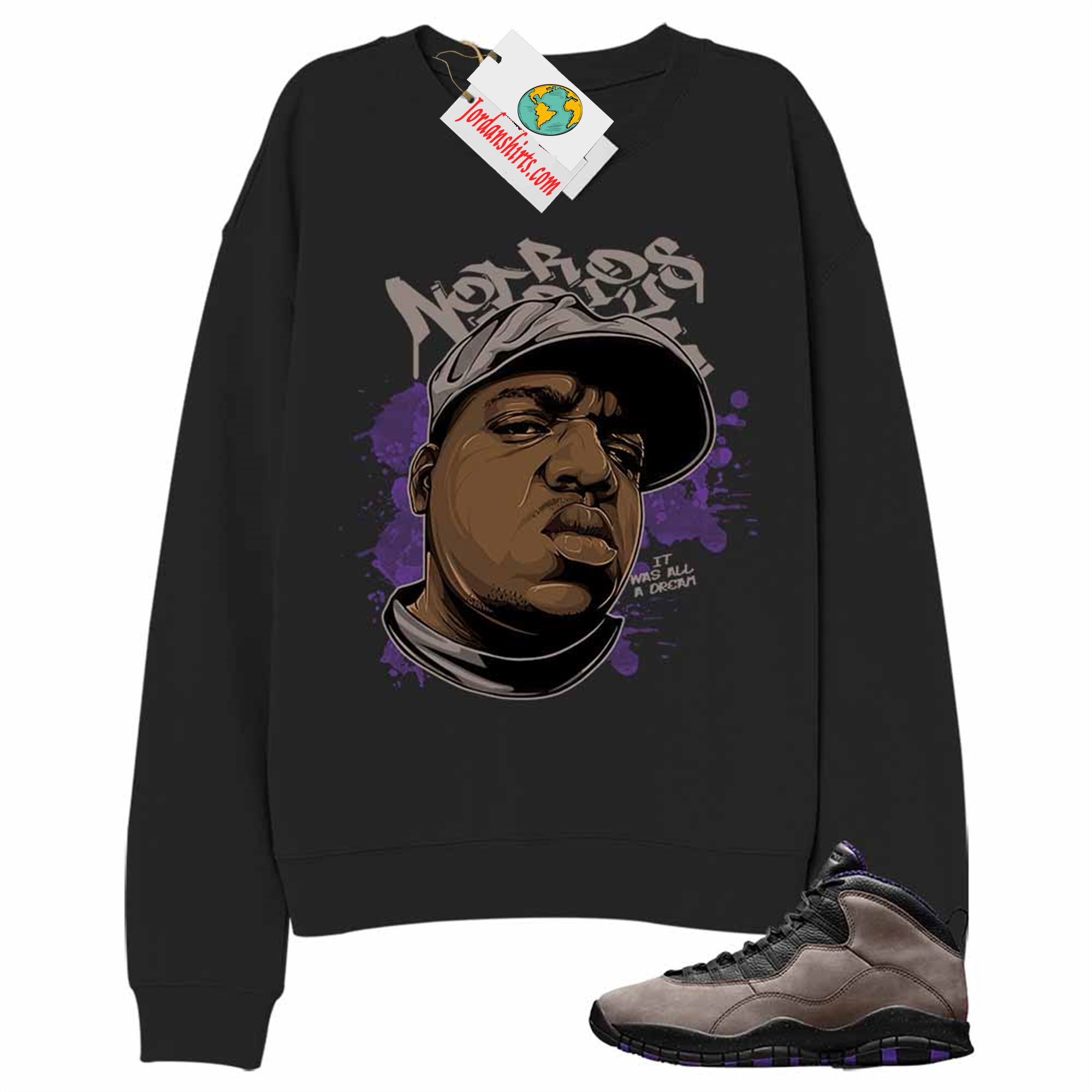Jordan 10 Sweatshirt, Notorious Big Black Sweatshirt Air Jordan 10 Dark Mocha 10s Size Up To 5xl