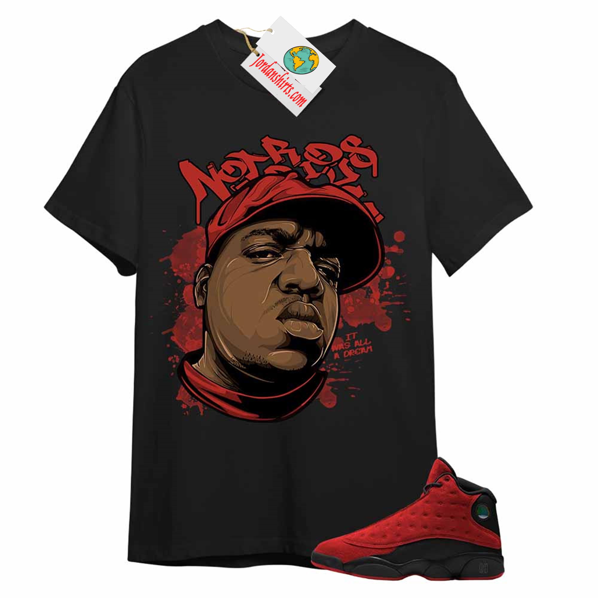 Jordan 13 Shirt, Notorious Big Black T-shirt Air Jordan 13 Reverse Bred 13s Full Size Up To 5xl