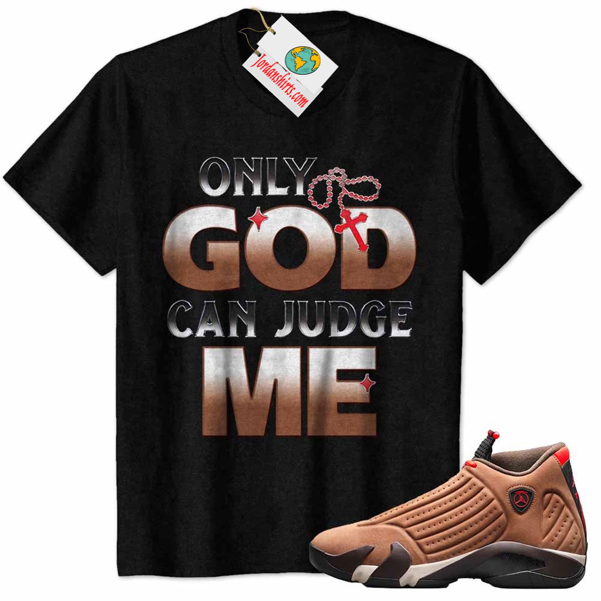 Jordan 14 Shirt, Only God Can Judge Me Black Air Jordan 14 Winterized 14s Full Size Up To 5xl