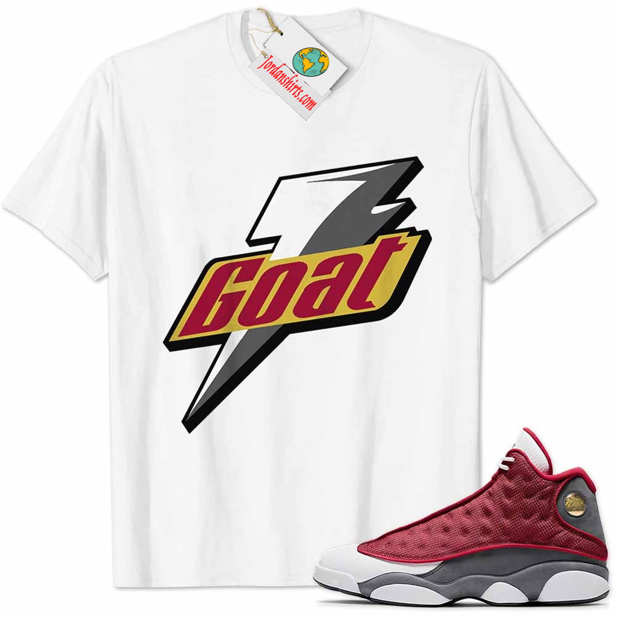 Jordan 13 Shirt, Red Flint 13s Shirt Goat Greatest Of All Time White Full Size Up To 5xl