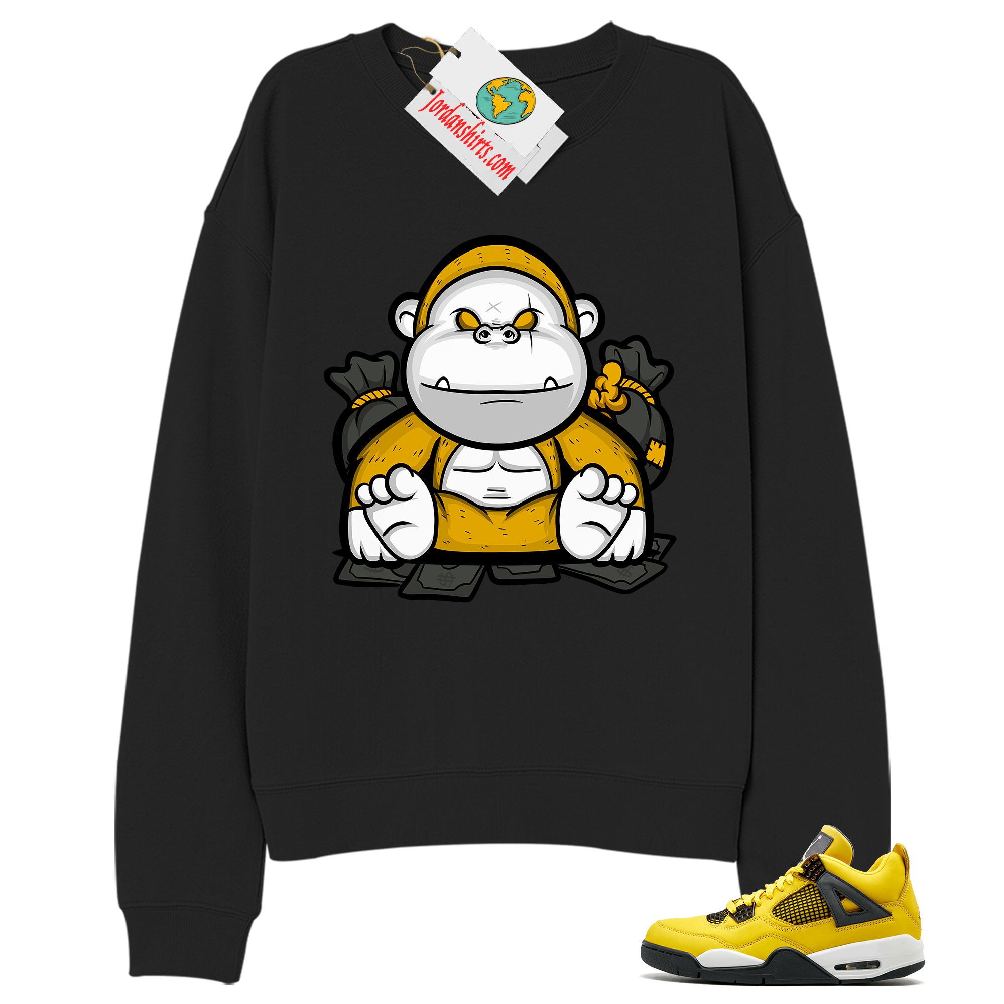 Jordan 4 Sweatshirt, Rich Gorilla With Money Black Sweatshirt Air Jordan 4 Tour Yellow Lightning 4s Size Up To 5xl