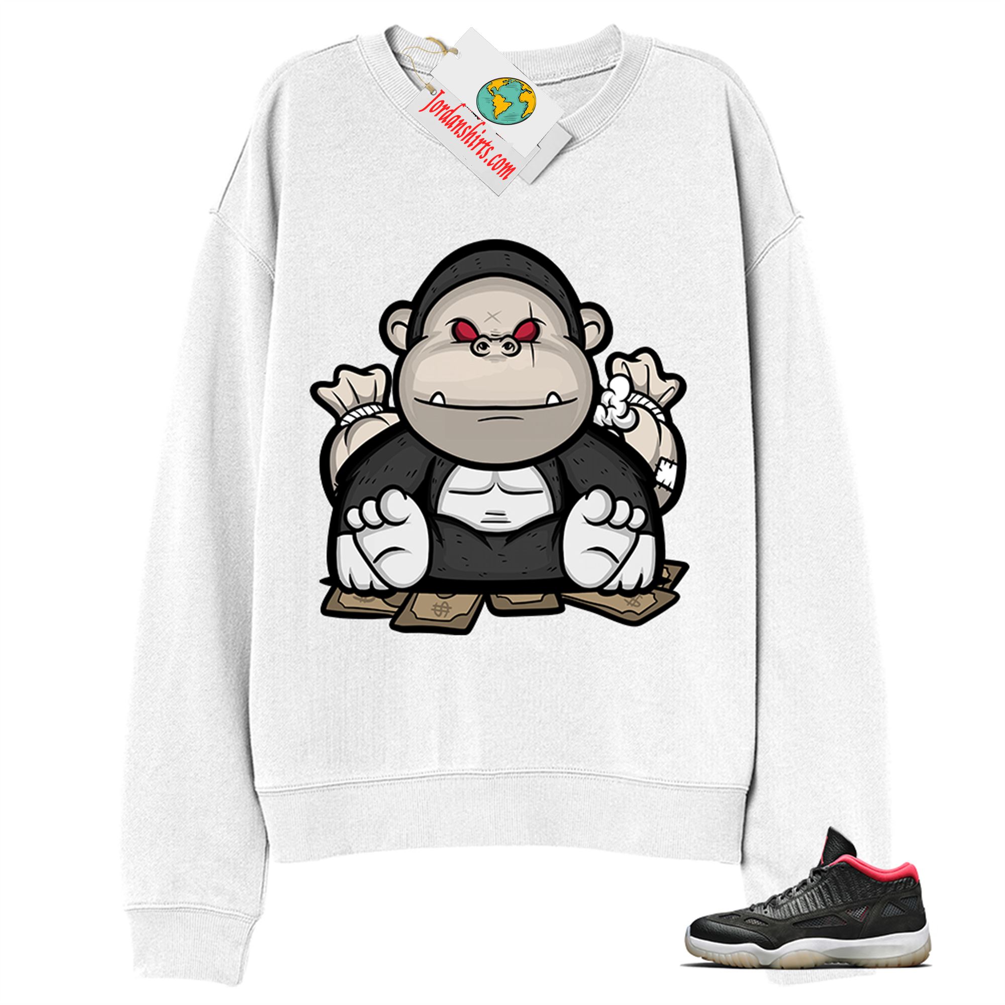 Jordan 11 Sweatshirt, Rich Gorilla With Money White Sweatshirt Air Jordan 11 Bred 11s Size Up To 5xl