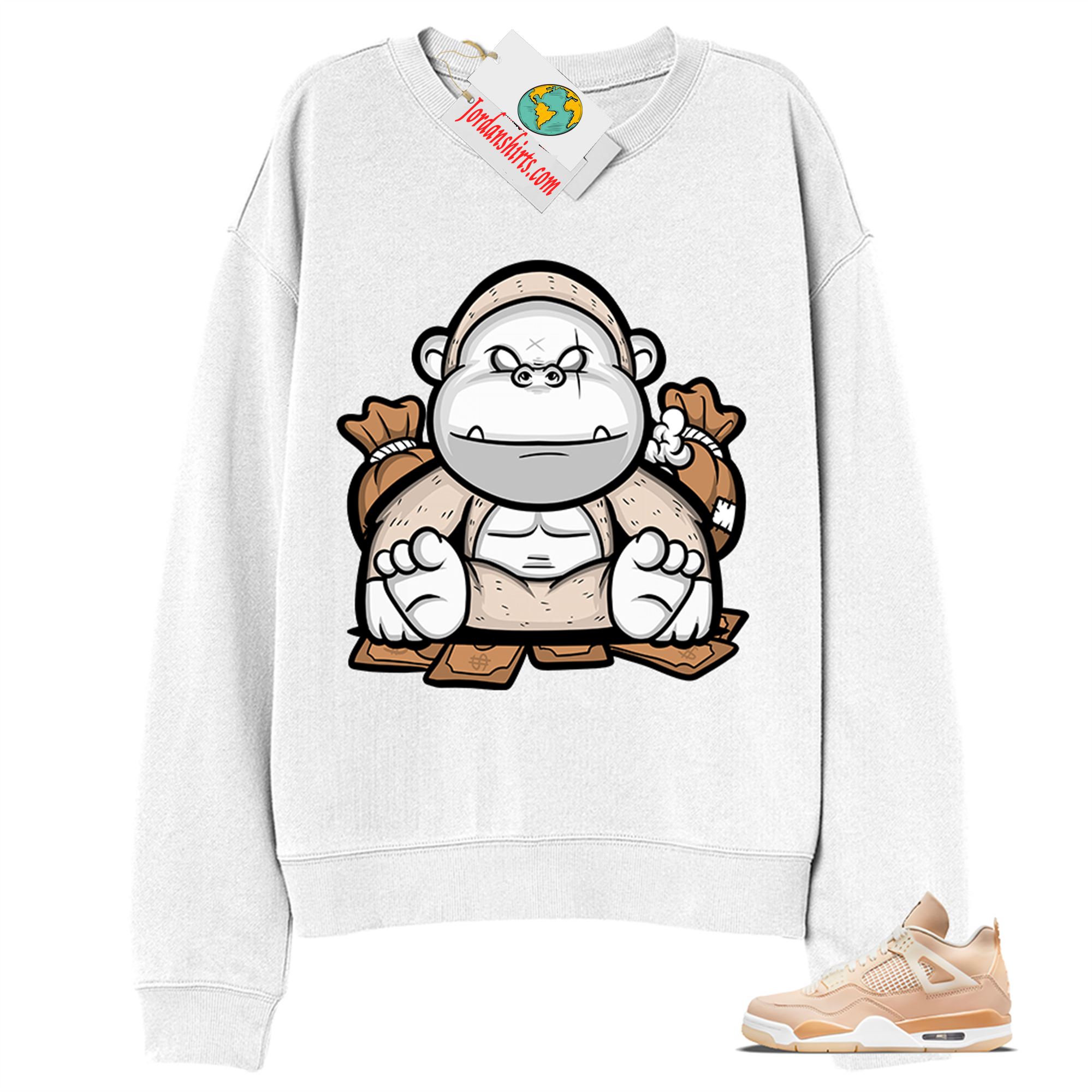 Jordan 4 Sweatshirt, Rich Gorilla With Money White Sweatshirt Air Jordan 4 Shimmer 4s Plus Size Up To 5xl