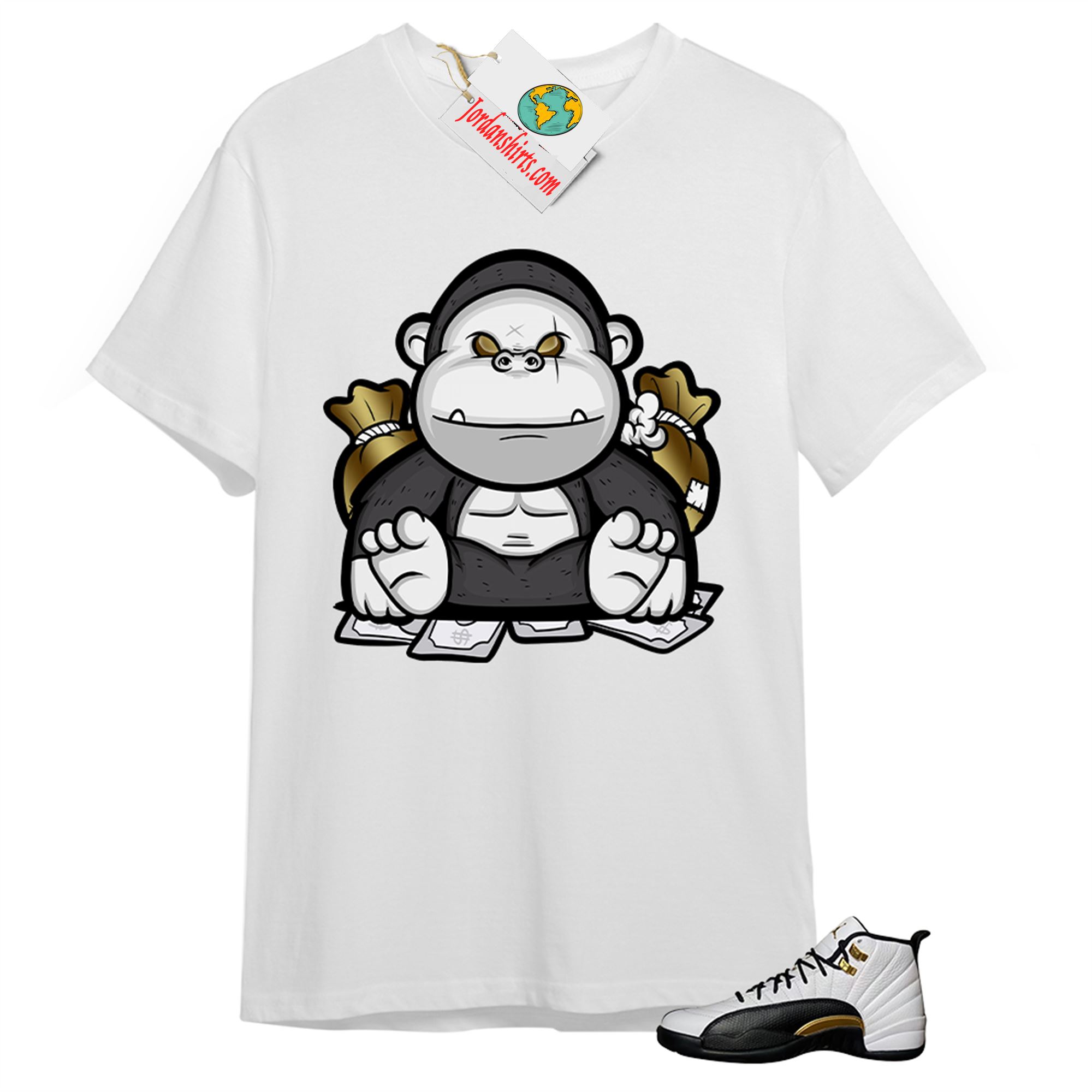 Jordan 12 Shirt, Rich Gorilla With Money White T-shirt Air Jordan 12 Royalty 12s Full Size Up To 5xl