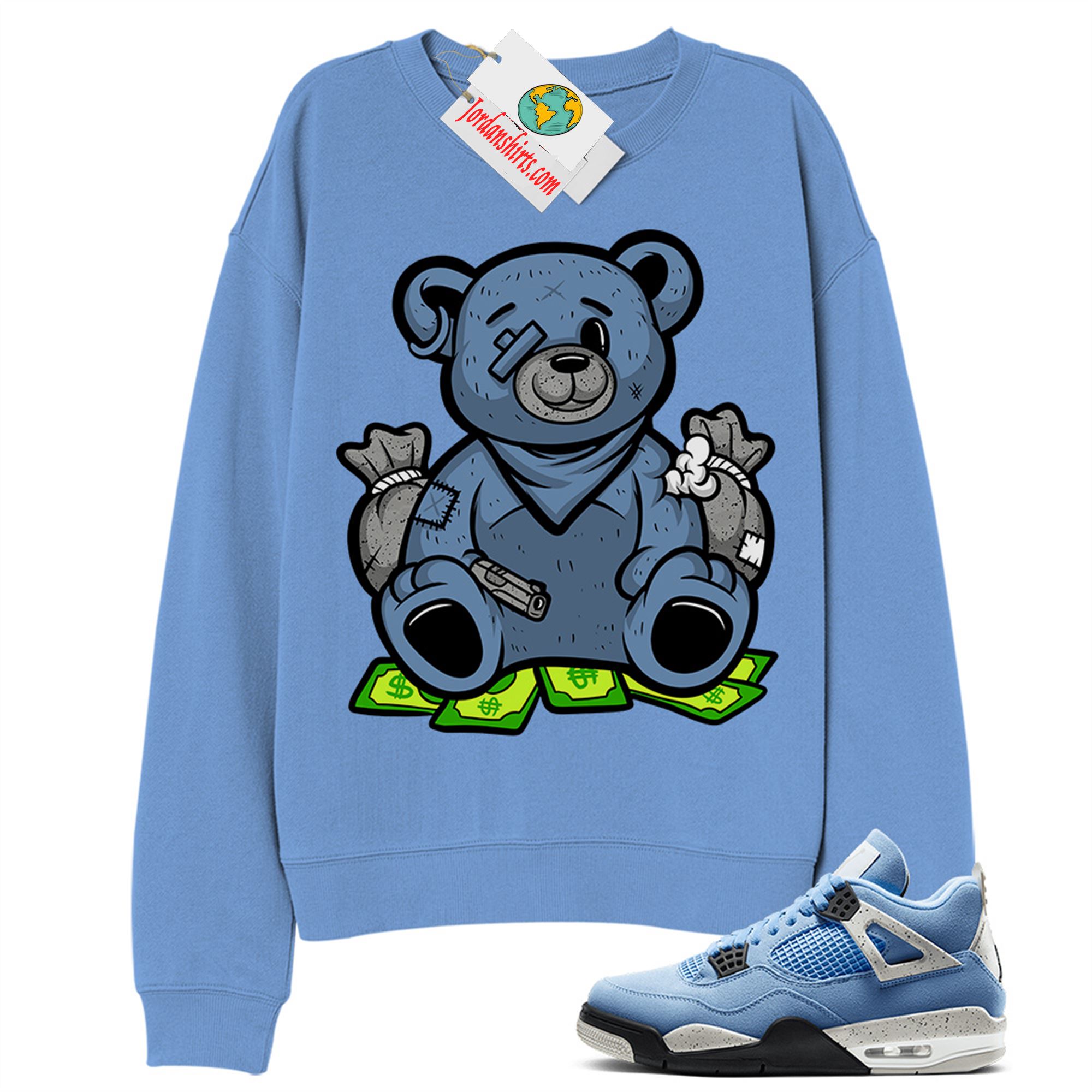 Jordan 4 Sweatshirt, Rich Teddy Bear Gangster Blue Sweatshirt Air Jordan 4 University Blue 4s Size Up To 5xl