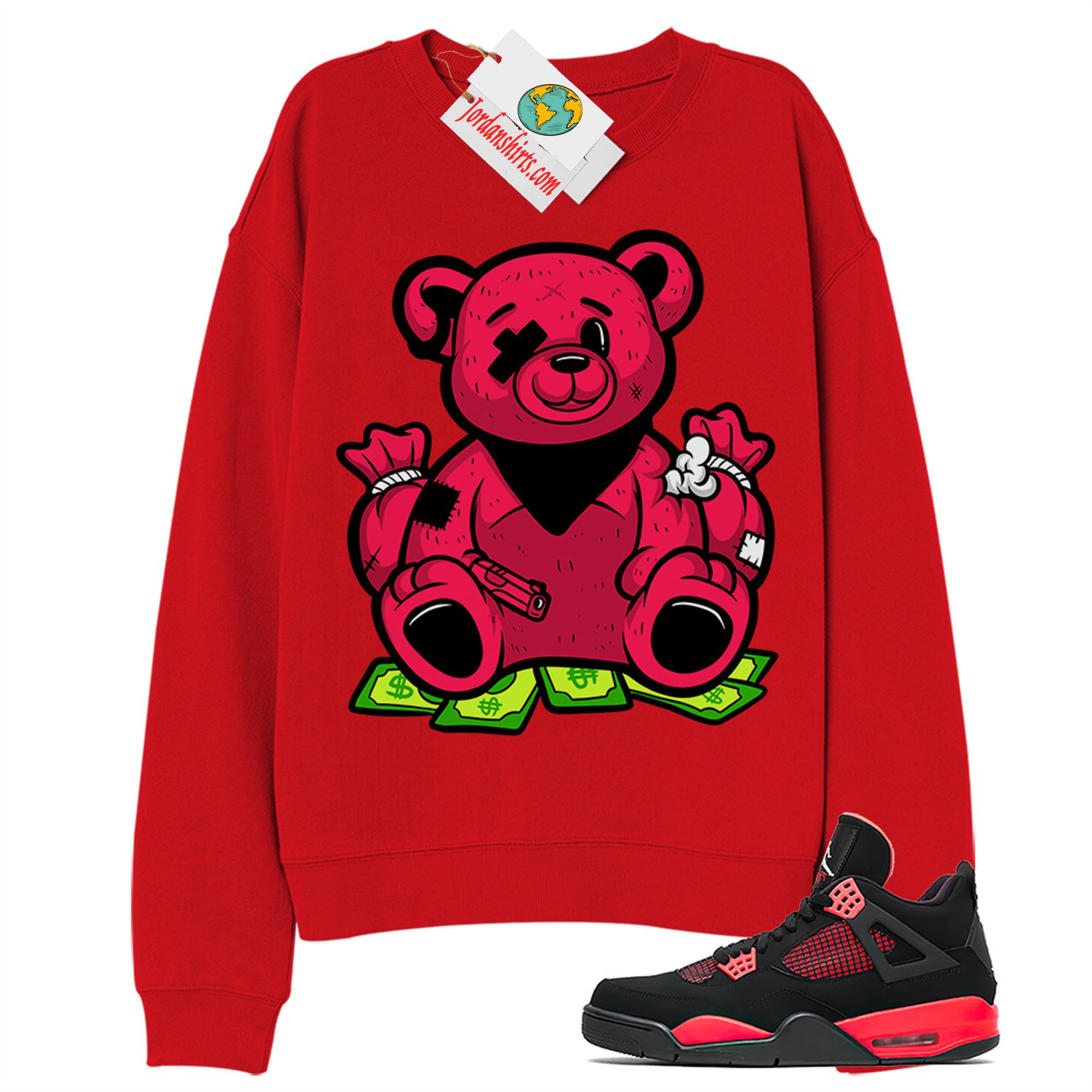 Jordan 4 Sweatshirt, Rich Teddy Bear Gangster Red Sweatshirt Air Jordan 4 Red Thunder 4s Size Up To 5xl