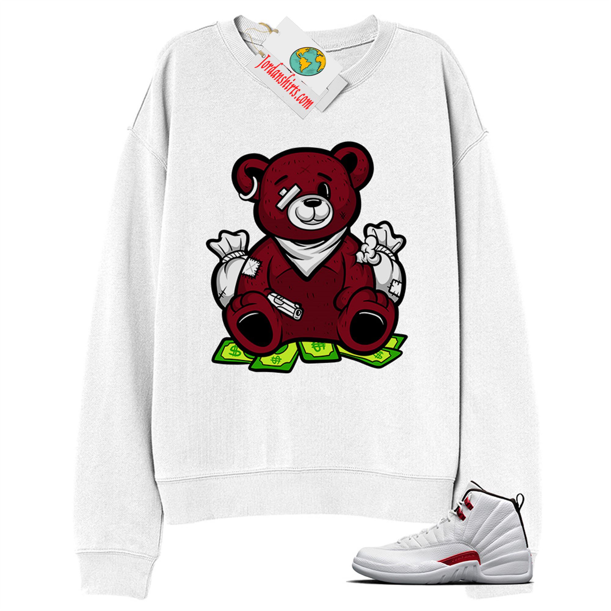 Jordan 12 Sweatshirt, Rich Teddy Bear Gangster White Sweatshirt Air Jordan 12 Twist 12s Size Up To 5xl