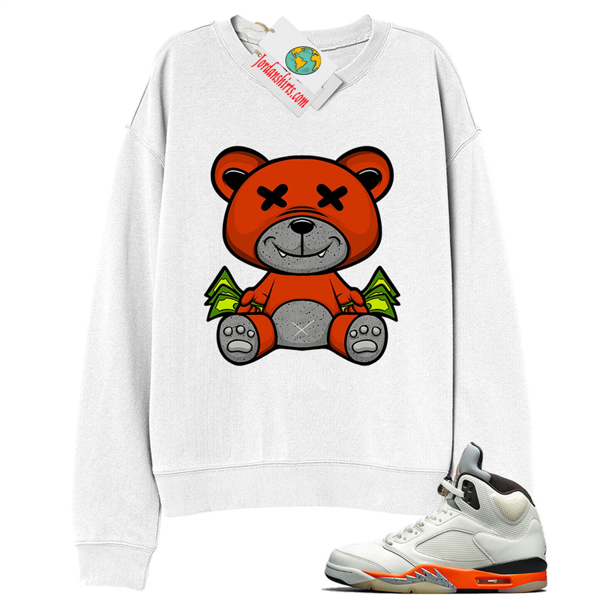 Jordan 5 Sweatshirt, Rich Teddy Bear White Sweatshirt Air Jordan 5 Orange Blaze Shattered Backboard 5s Full Size Up To 5xl