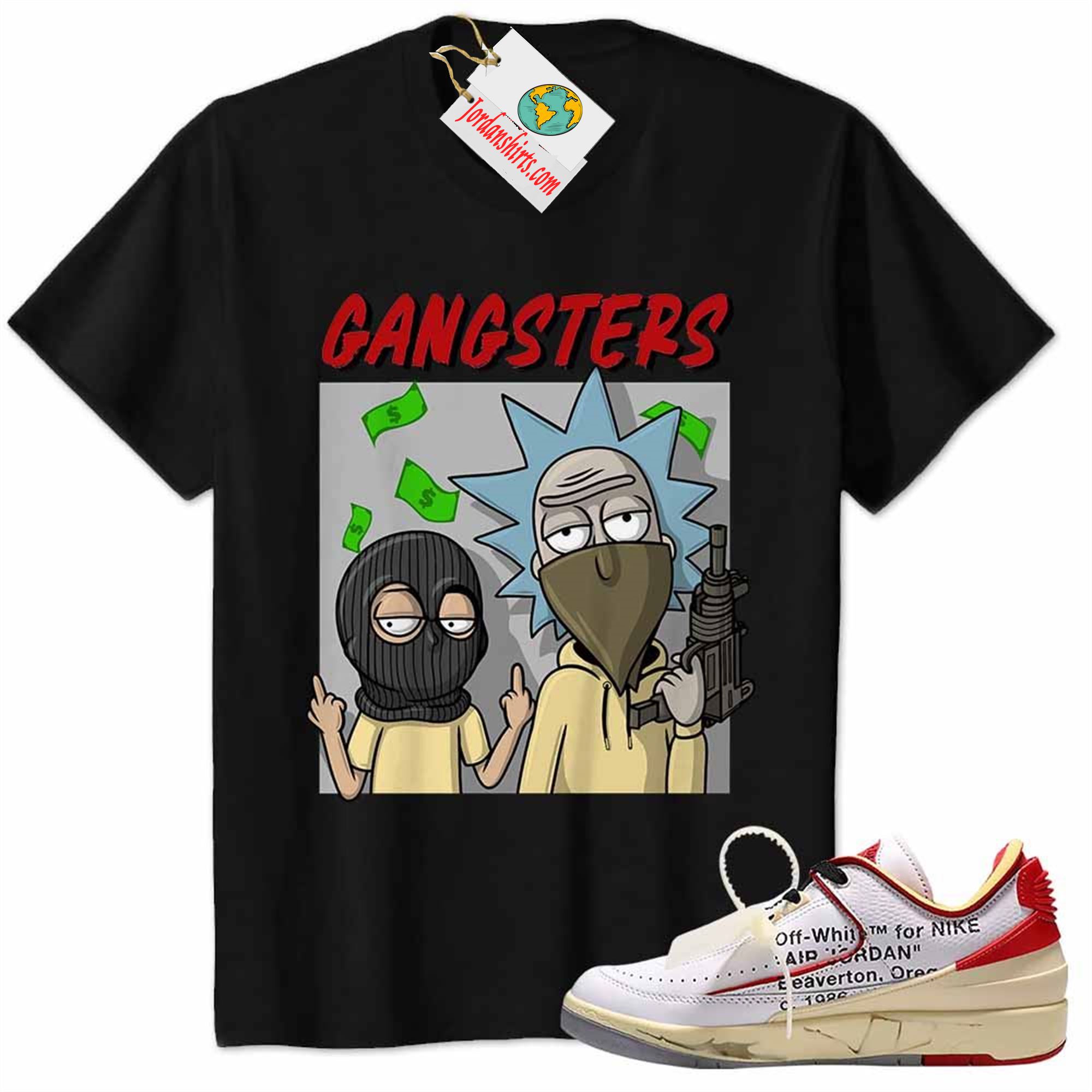 Jordan 2 Shirt, Rick And Morty Gangsters Black Air Jordan 2 Low White Red Off-white 2s Plus Size Up To 5xl