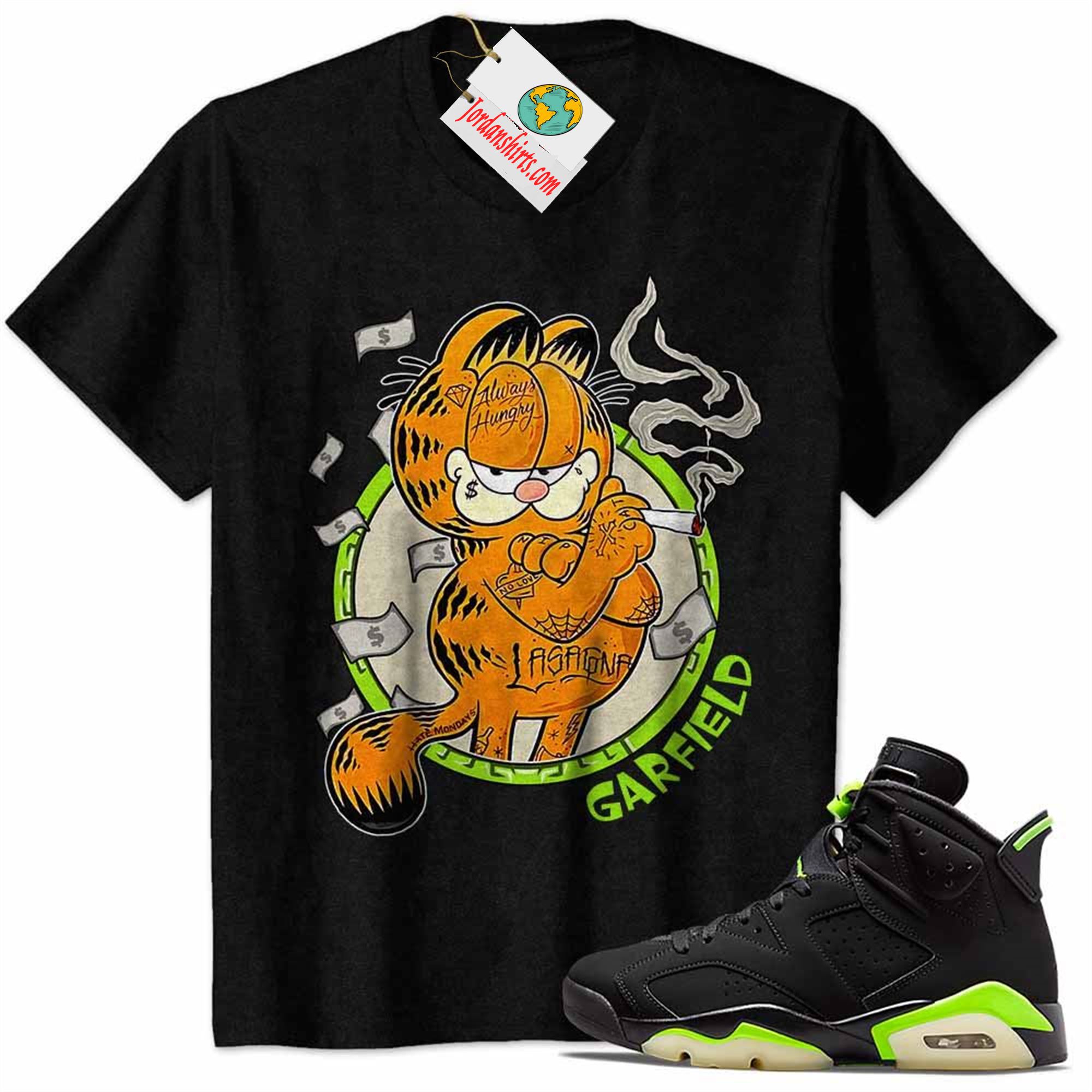 Jordan 6 Shirt, Rick Garfield Gangter Smoke Weed Black Air Jordan 6 Electric Green 6s Plus Size Up To 5xl