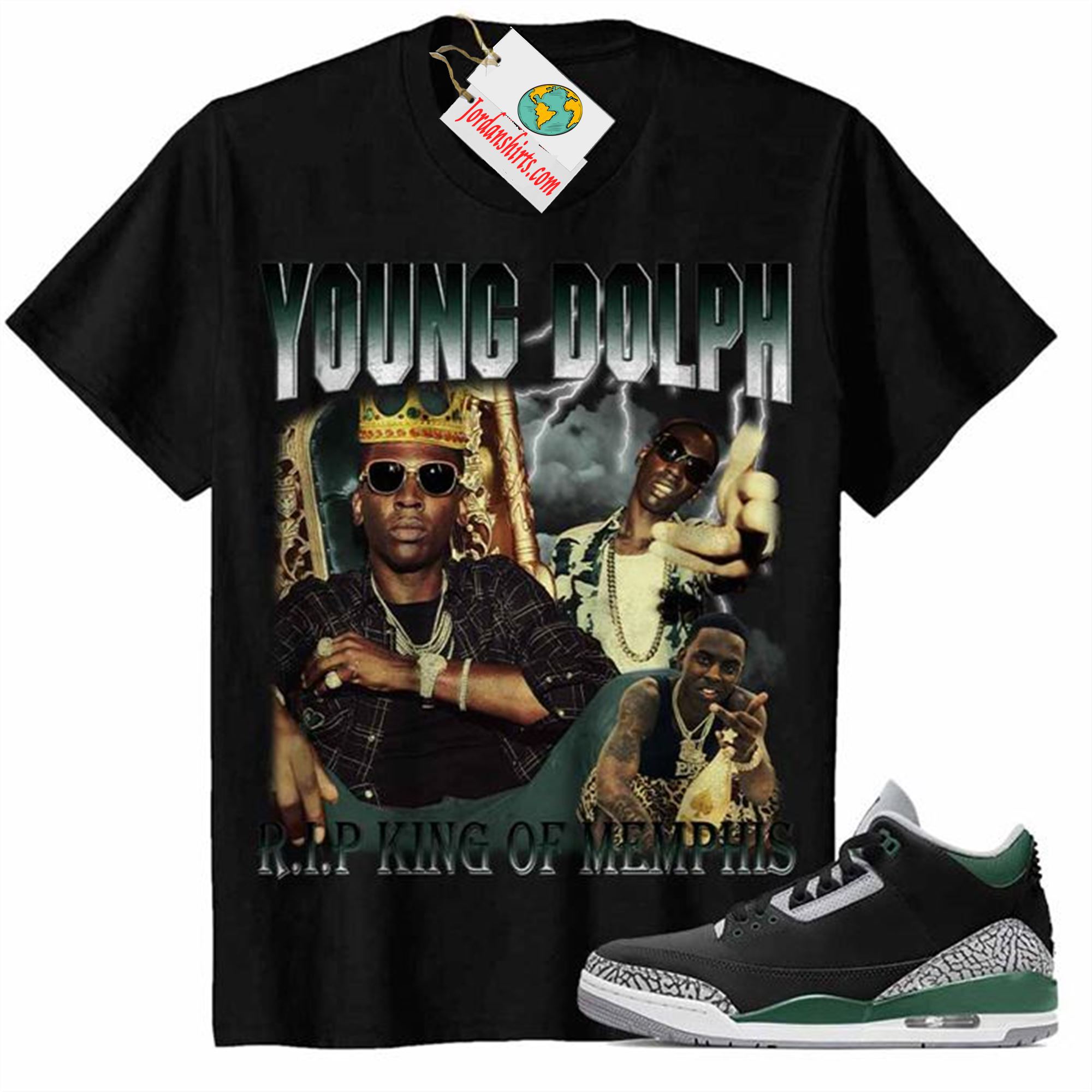 Jordan 3 Shirt, Rip King Of Memphis Young Dolph Vintage Black Air Jordan 3 Pine Green 3s Size Up To 5xl