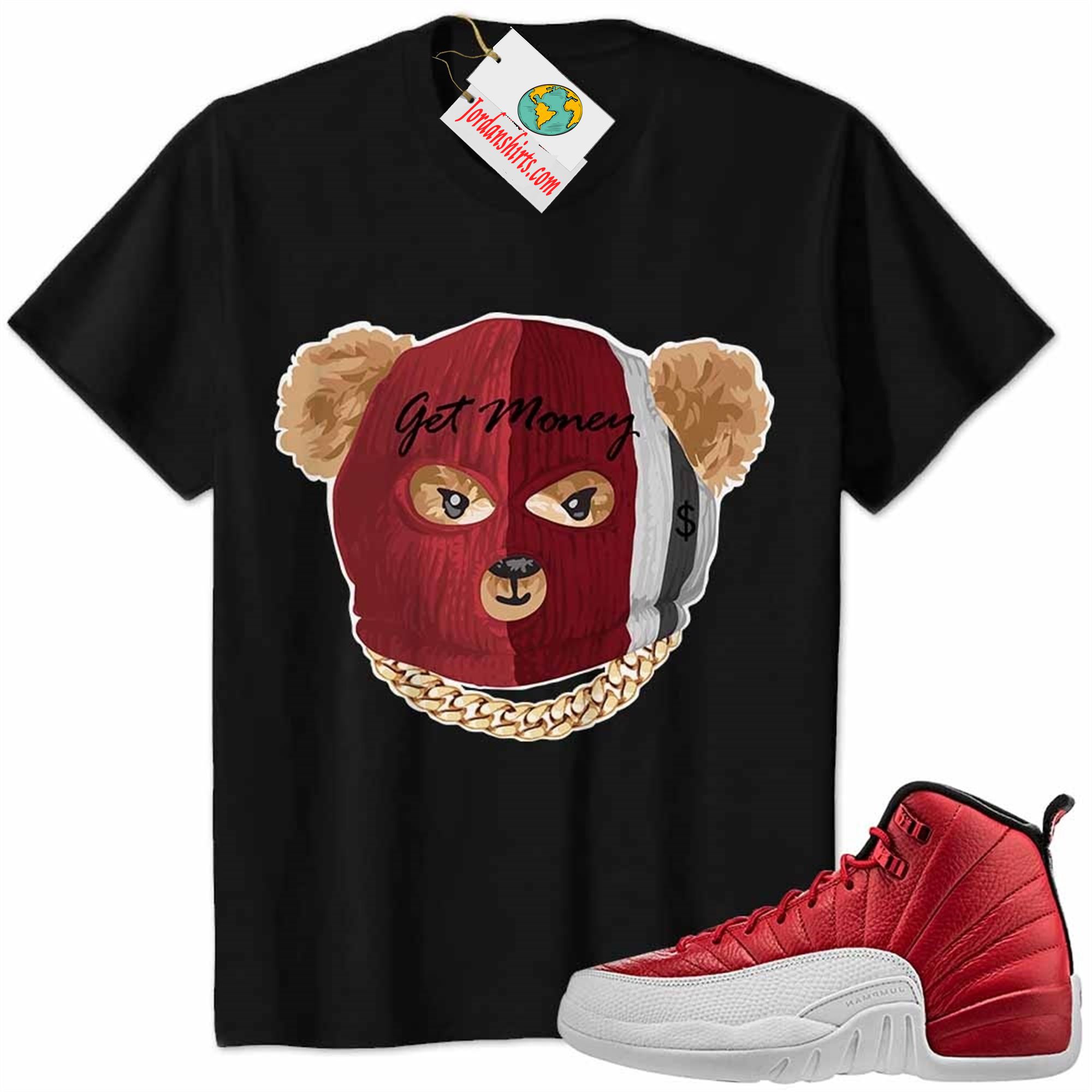Jordan 12 Shirt, Robber Teddy Get Money Ski Mask Black Air Jordan 12 Gym Red 12s Plus Size Up To 5xl