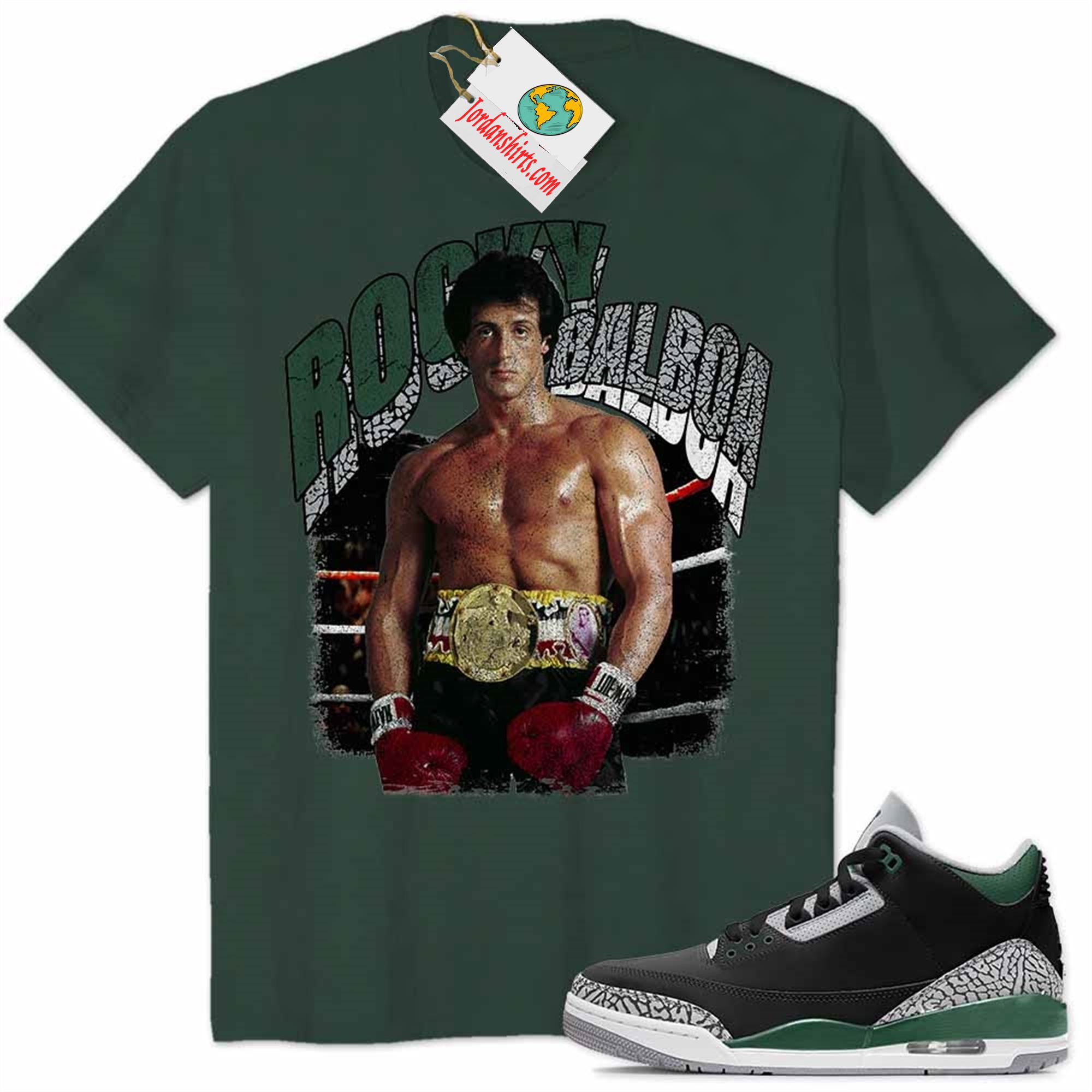Jordan 3 Shirt, Rocky Balboa Sylvester Stallone Vintage 90s Forest Air Jordan 3 Pine Green 3s Size Up To 5xl