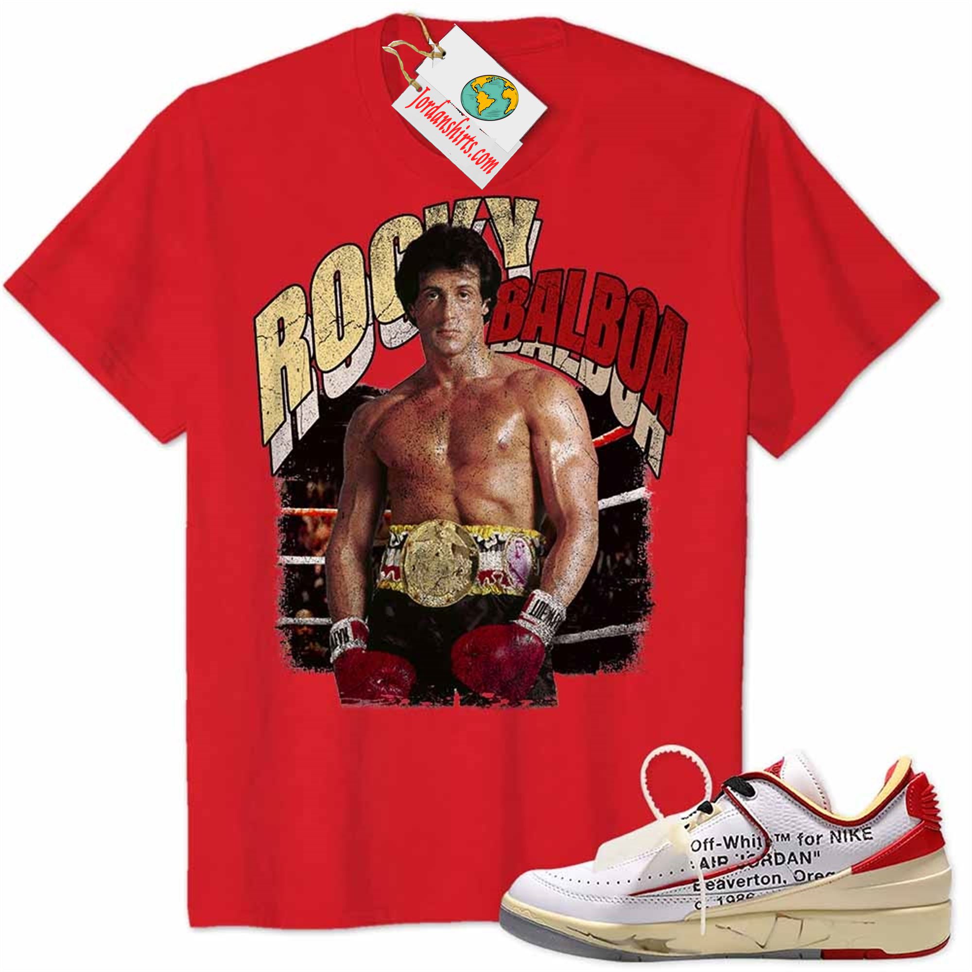 Jordan 2 Shirt, Rocky Balboa Sylvester Stallone Vintage 90s Red Air Jordan 2 Low White Red Off-white 2s Size Up To 5xl