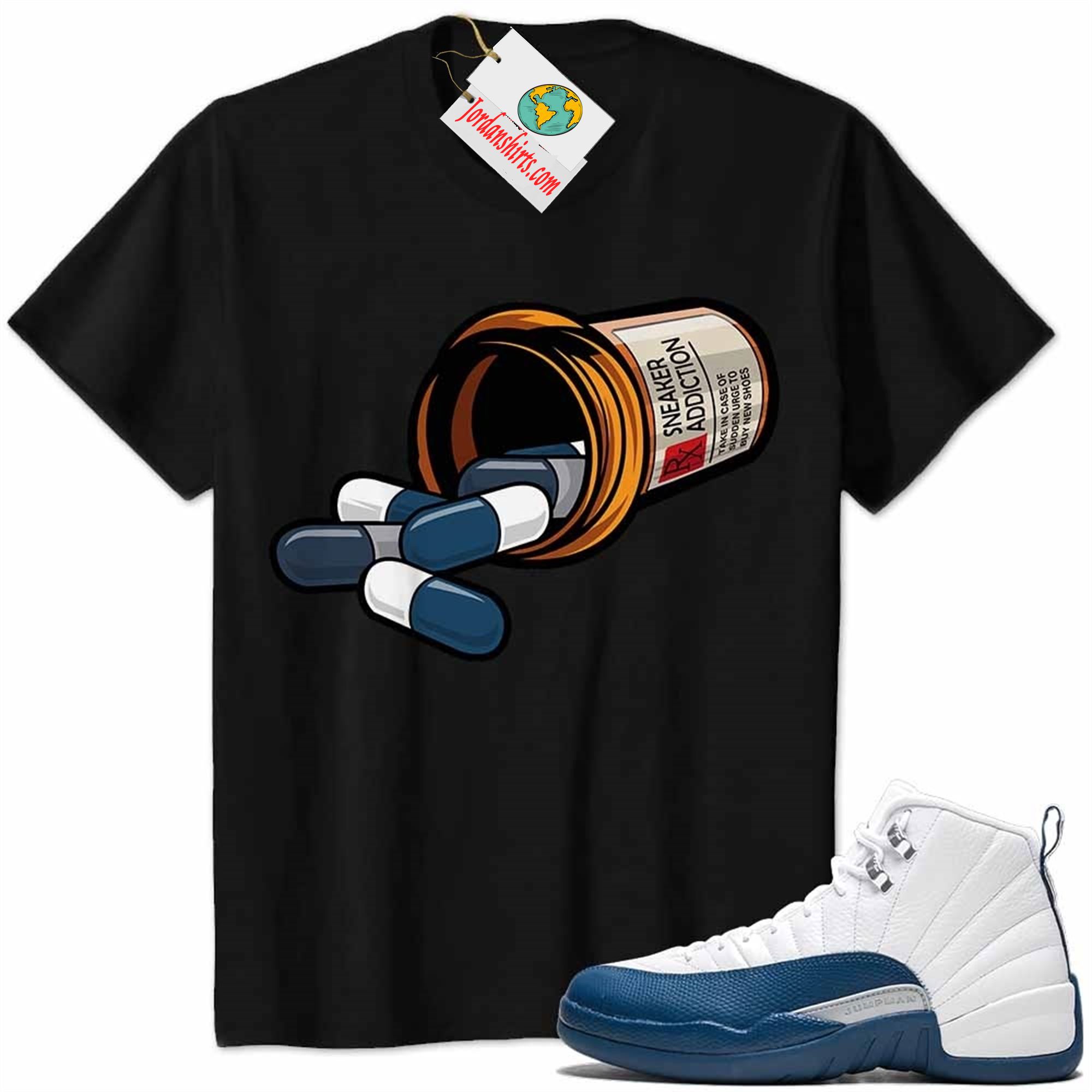 Jordan 12 Shirt, Rx Drugs Pill Bottle Sneaker Addiction Black Air Jordan 12 French Blue 12s Full Size Up To 5xl