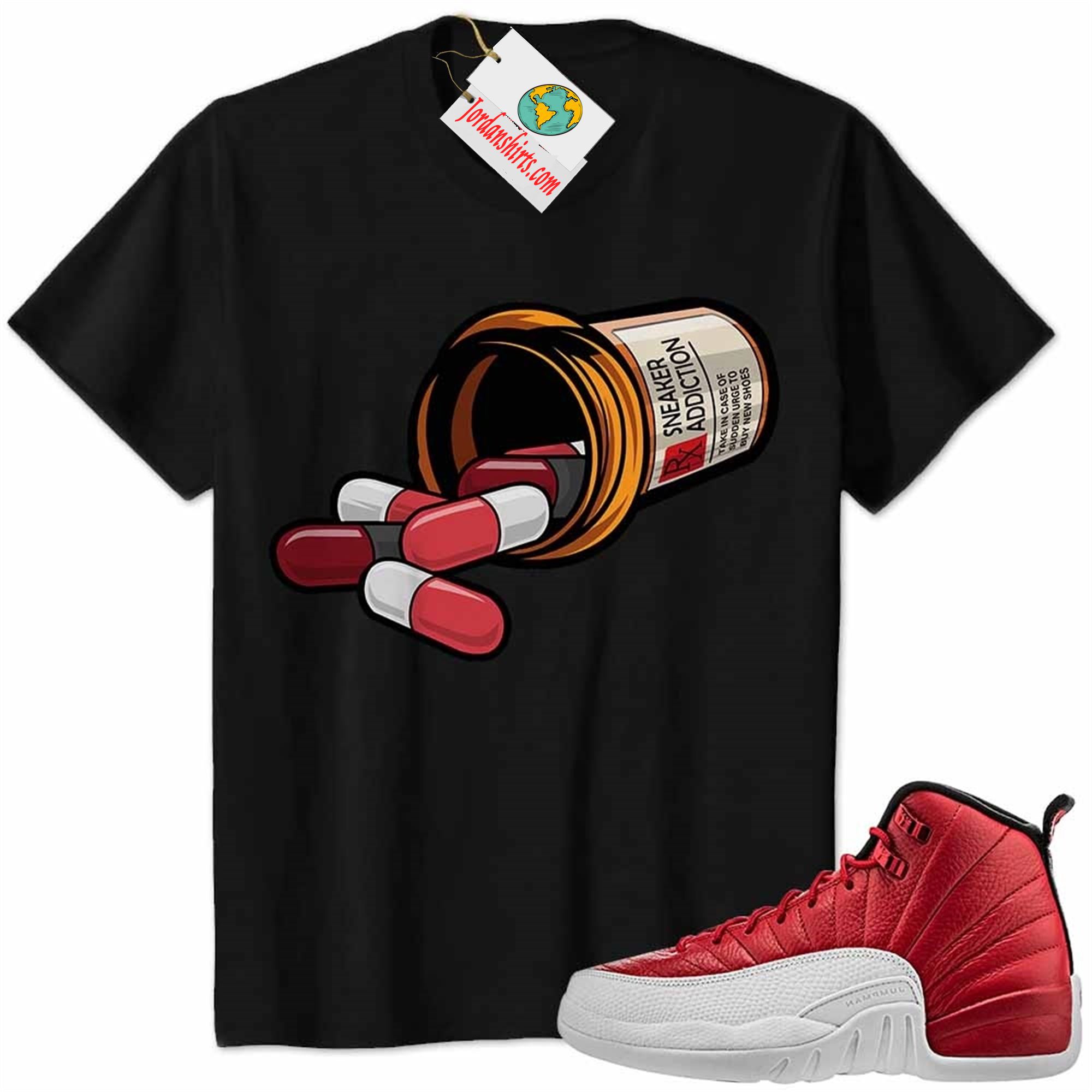 Jordan 12 Shirt, Rx Drugs Pill Bottle Sneaker Addiction Black Air Jordan 12 Gym Red 12s Plus Size Up To 5xl