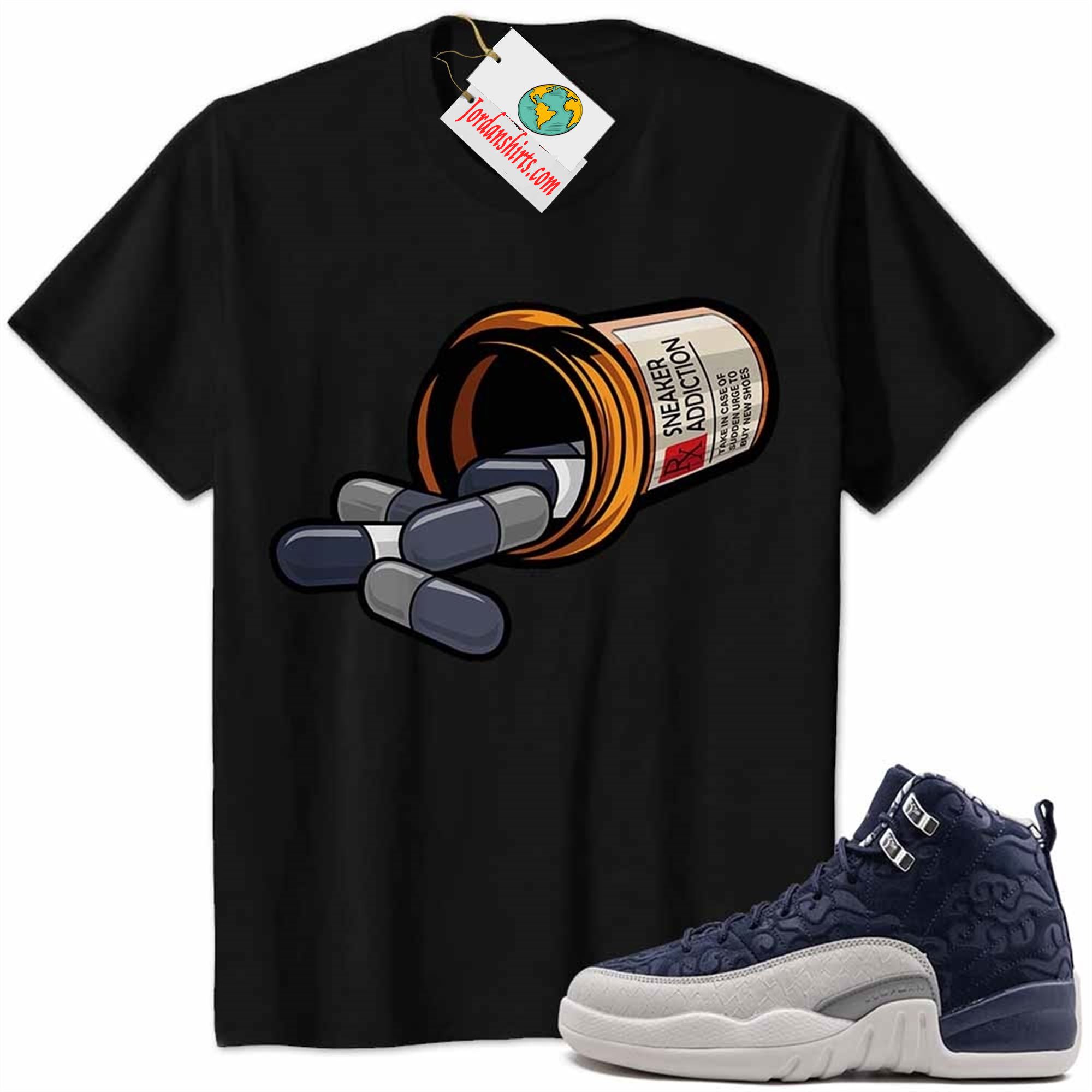 Jordan 12 Shirt, Rx Drugs Pill Bottle Sneaker Addiction Black Air Jordan 12 International Flight 12s Size Up To 5xl