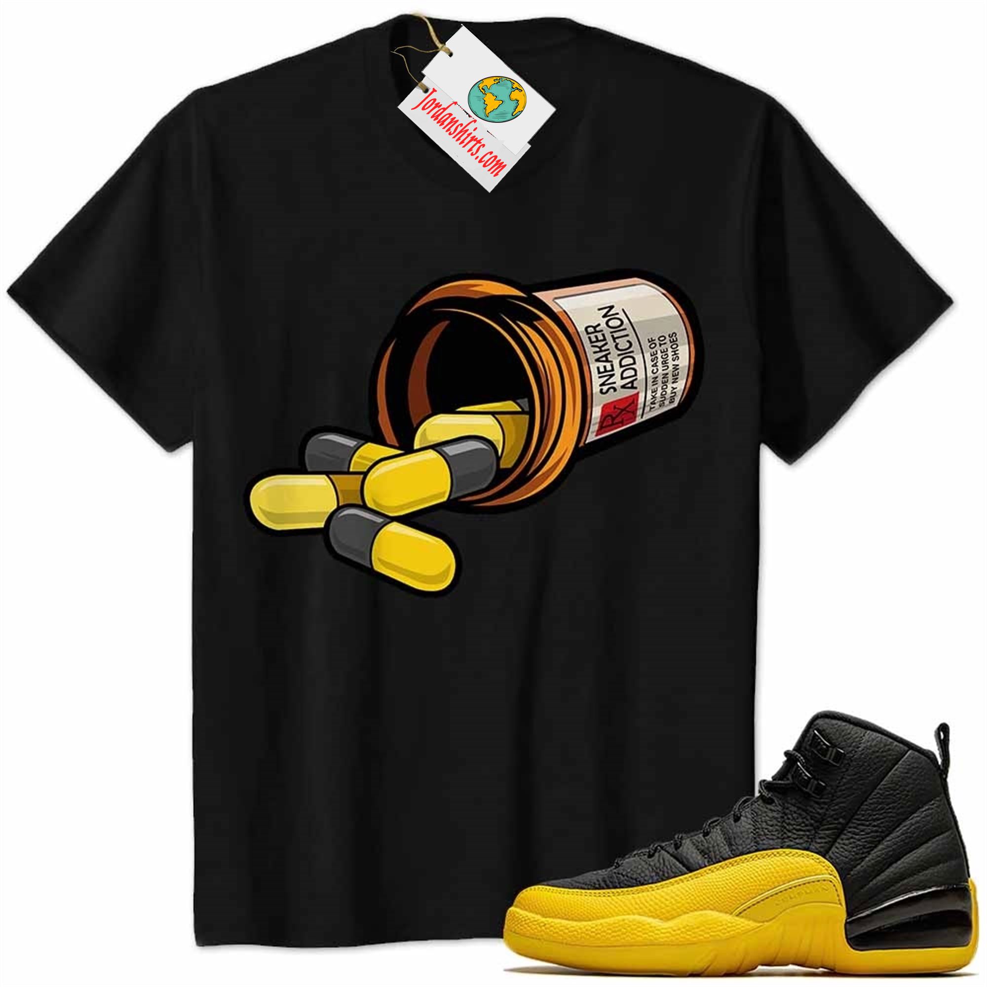 Jordan 12 Shirt, Rx Drugs Pill Bottle Sneaker Addiction Black Air Jordan 12 University Gold 12s Size Up To 5xl