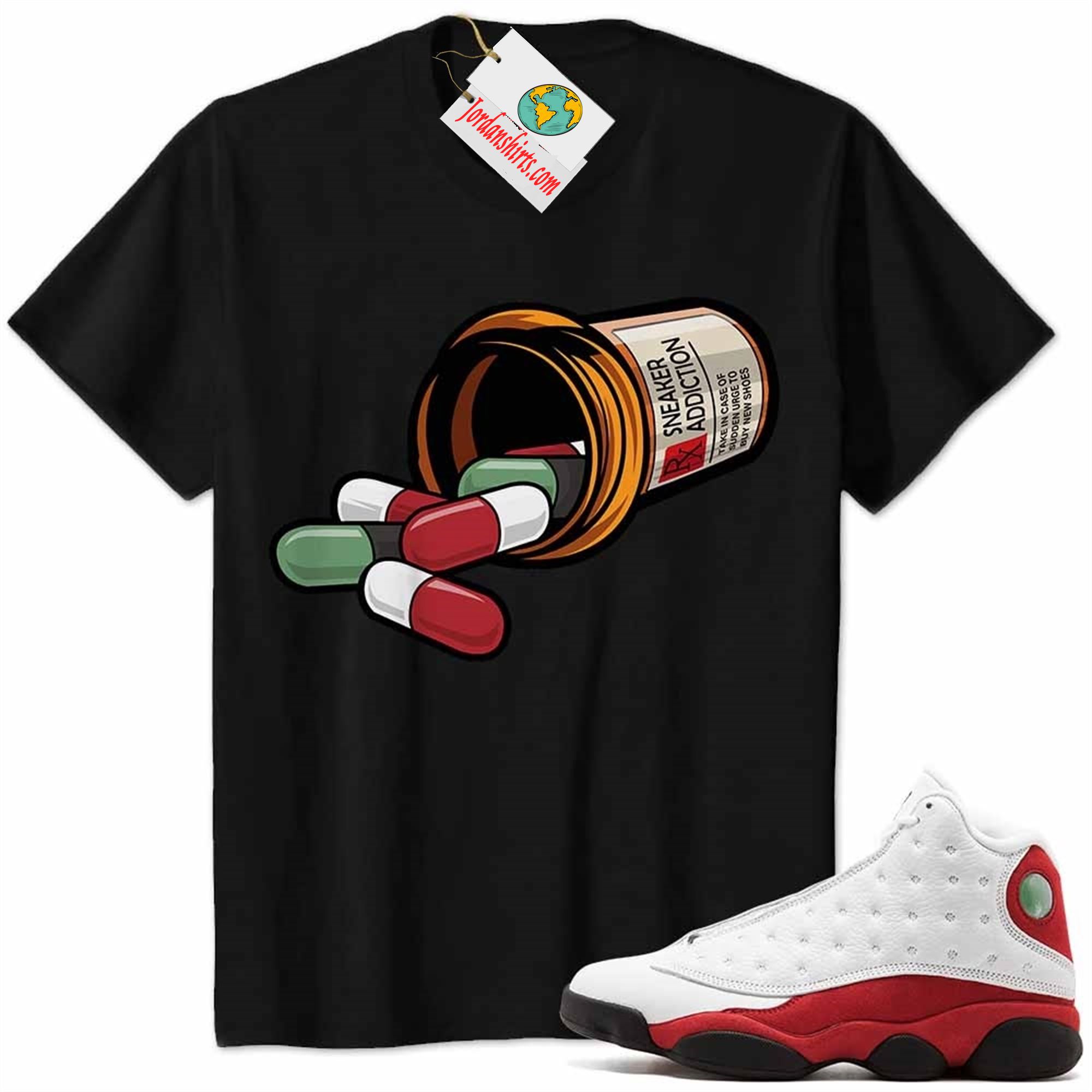 Jordan 13 Shirt, Rx Drugs Pill Bottle Sneaker Addiction Black Air Jordan 13 Chicago 13s Full Size Up To 5xl