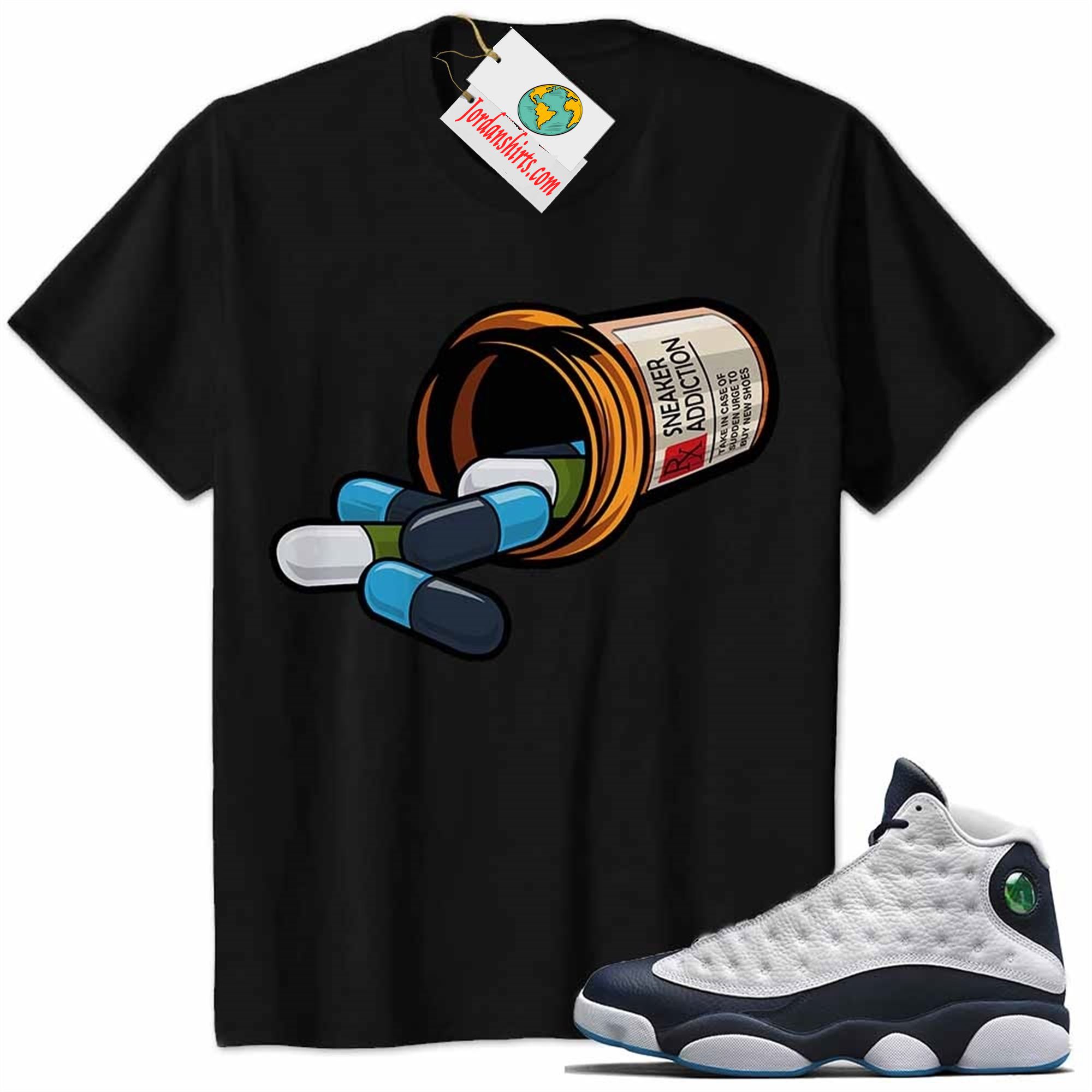 Jordan 13 Shirt, Rx Drugs Pill Bottle Sneaker Addiction Black Air Jordan 13 Obsidian 13s Plus Size Up To 5xl