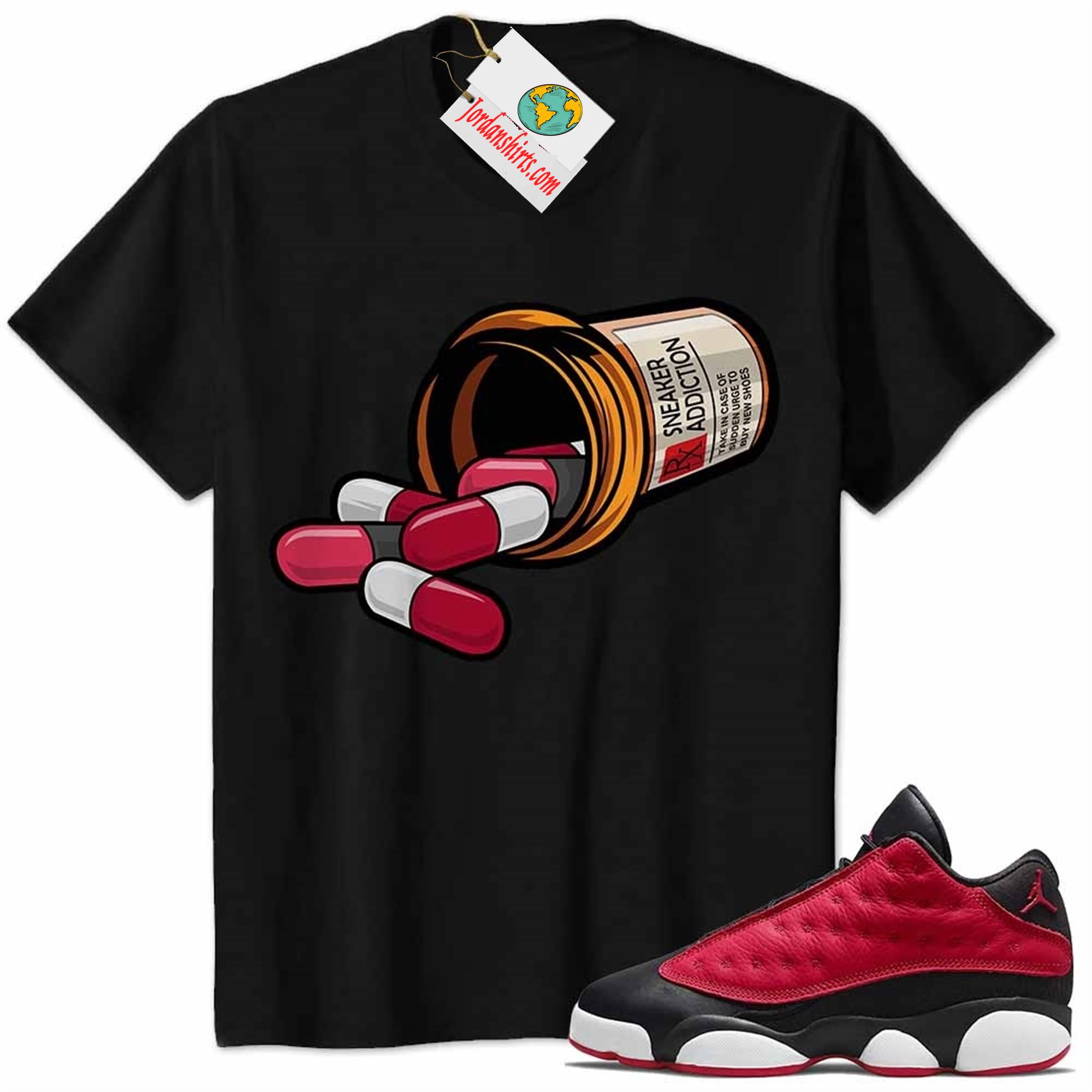 Jordan 13 Shirt, Rx Drugs Pill Bottle Sneaker Addiction Black Air Jordan 13 Very Berry 13s Plus Size Up To 5xl