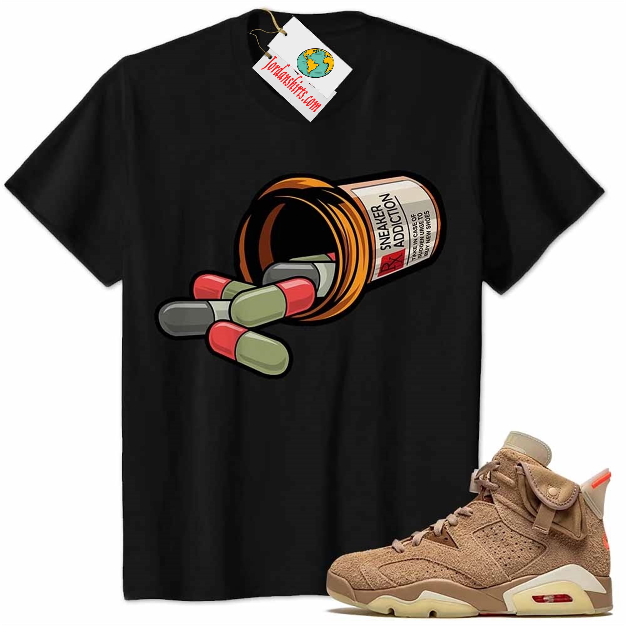 Jordan 6 Shirt, Rx Drugs Pill Bottle Sneaker Addiction Black Air Jordan 6 Travis Scott 6s Plus Size Up To 5xl