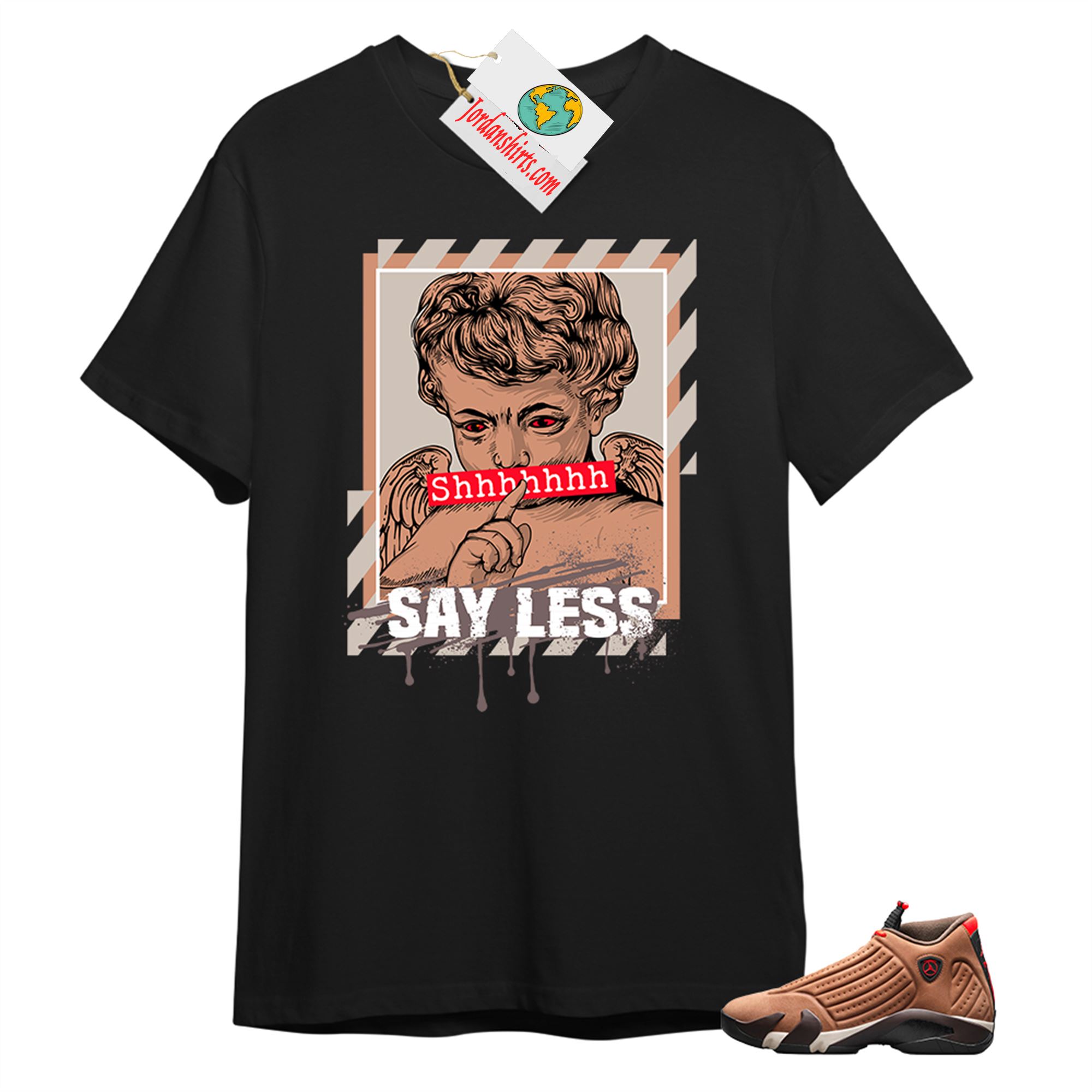 Jordan 14 Shirt, Say Less Angel Black T-shirt Air Jordan 14 Winterized 14s Full Size Up To 5xl