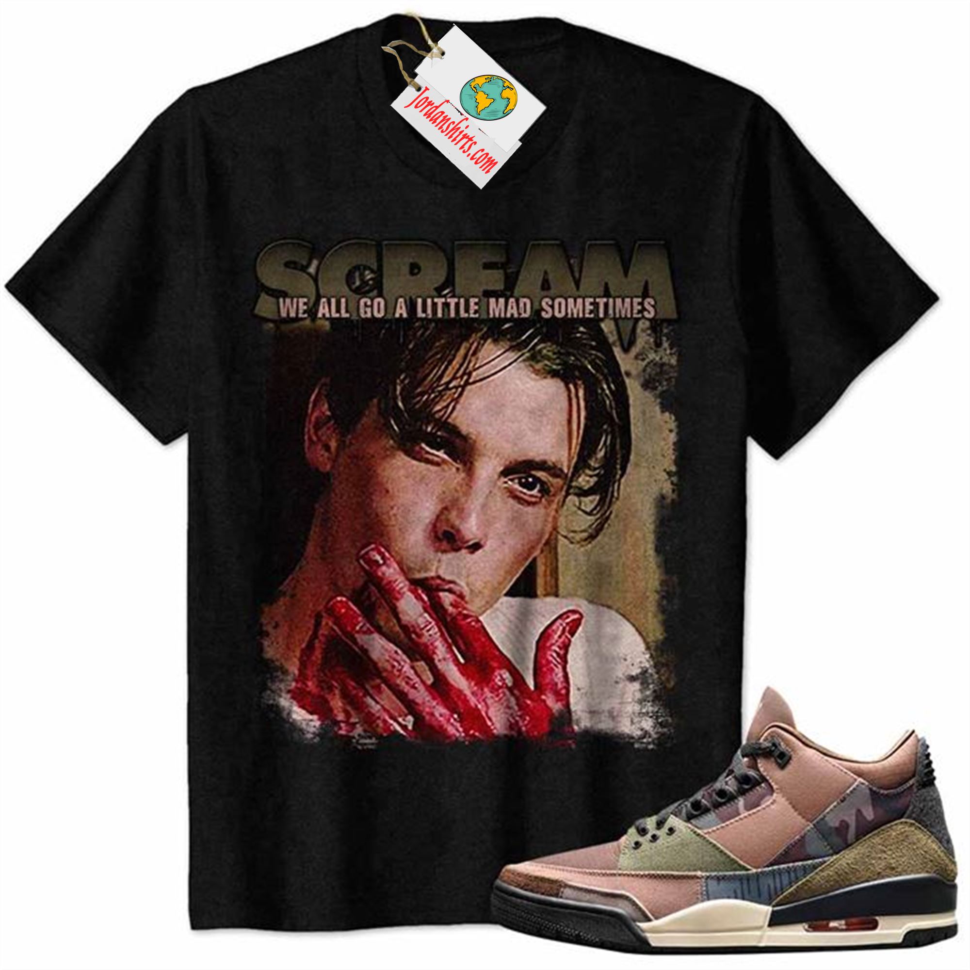 Jordan 3 Shirt, Scream Horror Movies Ghostface Billy Loomis We All Go A Little Mad Black Air Jordan 3 Camo 3s Full Size Up To 5xl