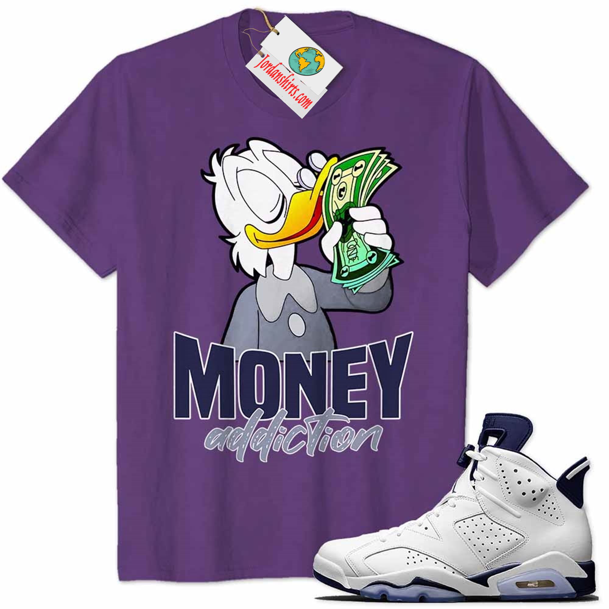 Jordan 6 Shirt, Scrooge Mcduck Money Addiction Purple Air Jordan 6 Midnight Navy 6s Size Up To 5xl