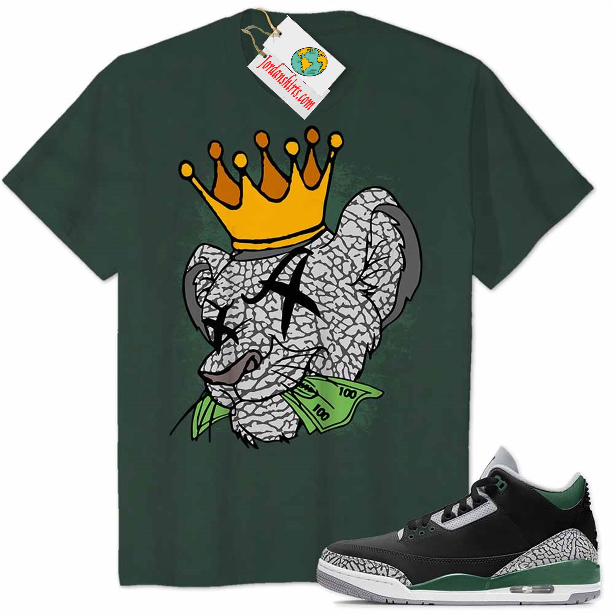 Jordan 3 Shirt, Simba Lion King With Crown Money Forest Air Jordan 3 Pine Green 3s Size Up To 5xl